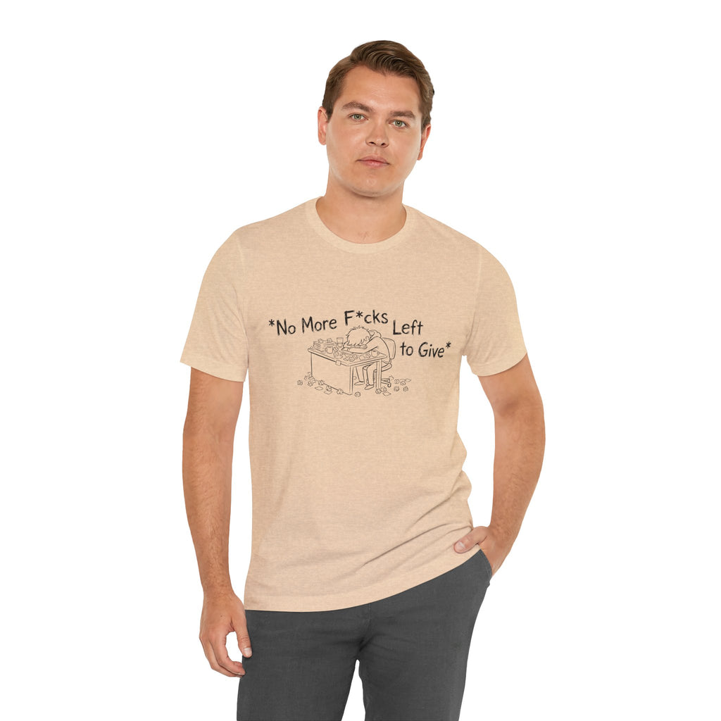 Zero Fs Left to Give Unisex T-Shirt