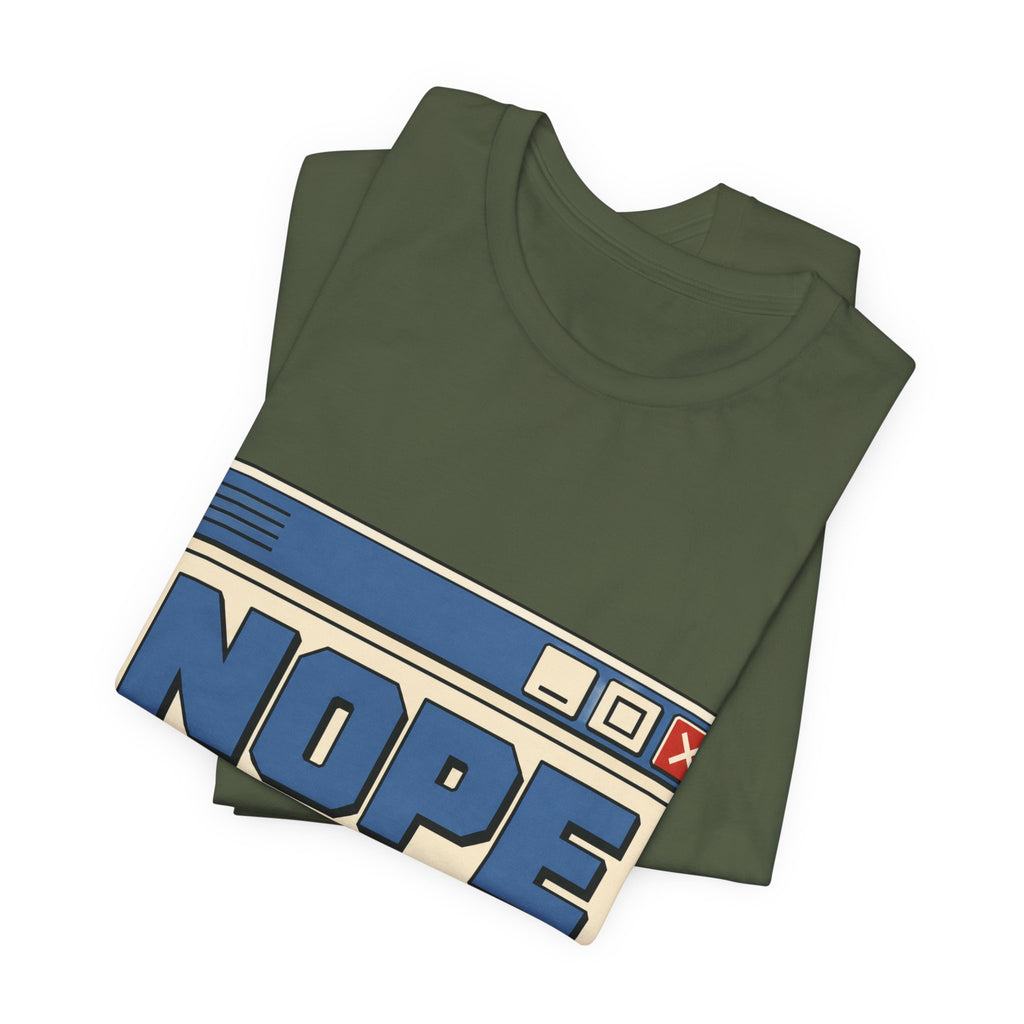 Nope Window Closed Unisex T-Shirt