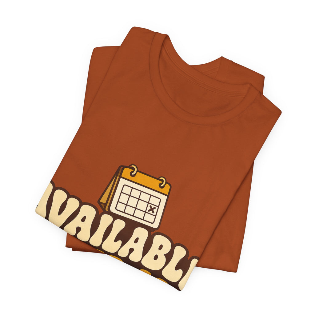 Available Never-ish Unisex T-Shirt