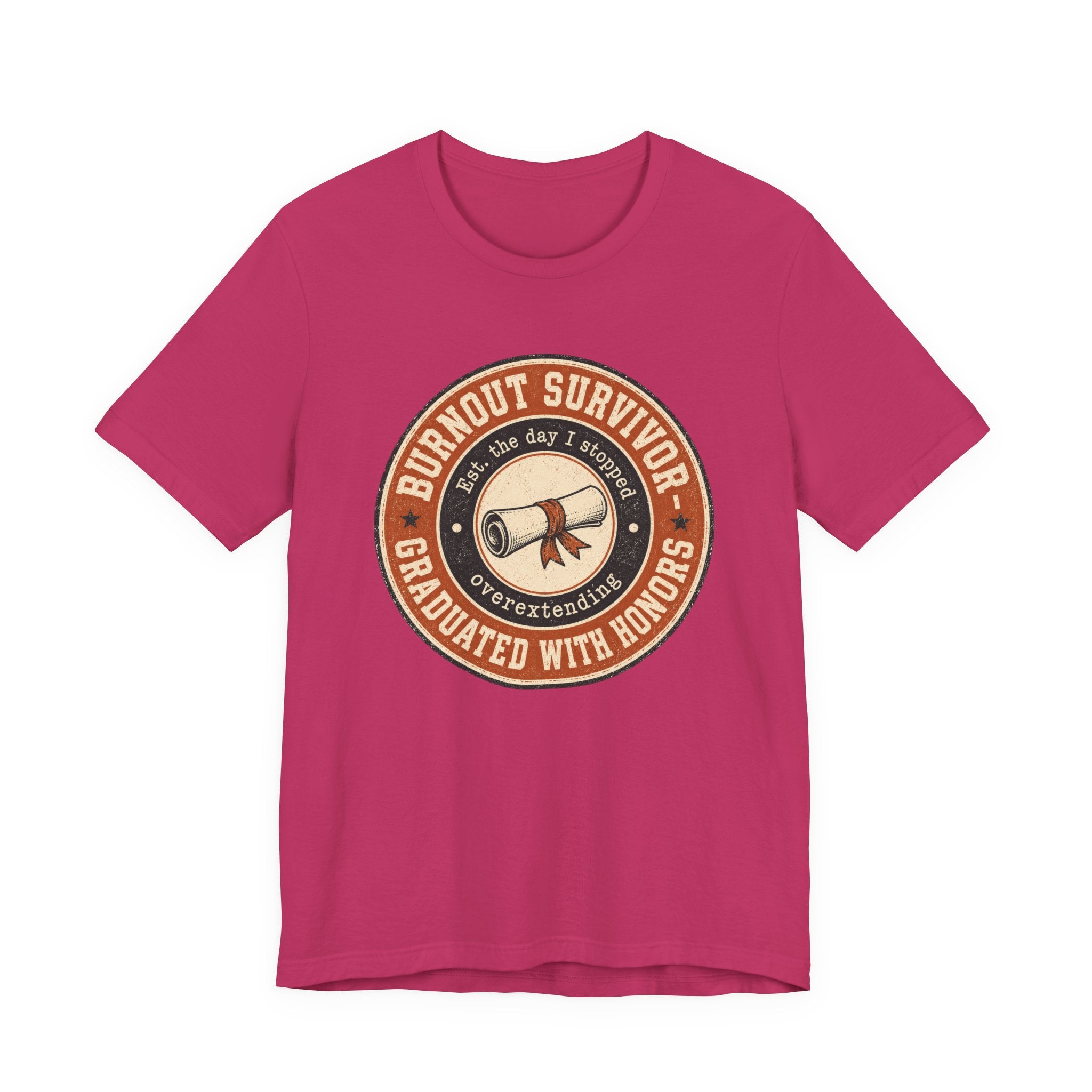 Burnout Survivor Graduated With Honors Unisex T-Shirt