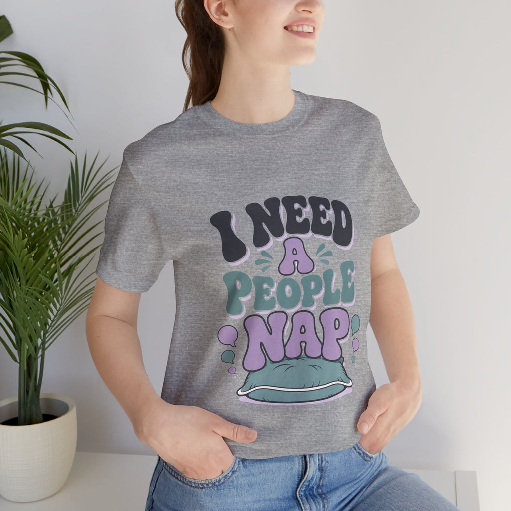 I Need A People Nap Unisex T-Shirt