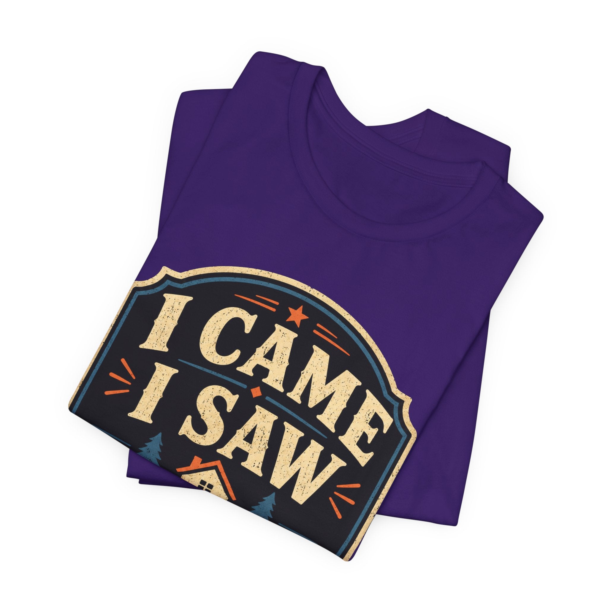 I Came I Saw I Went Home Unisex T-Shirt