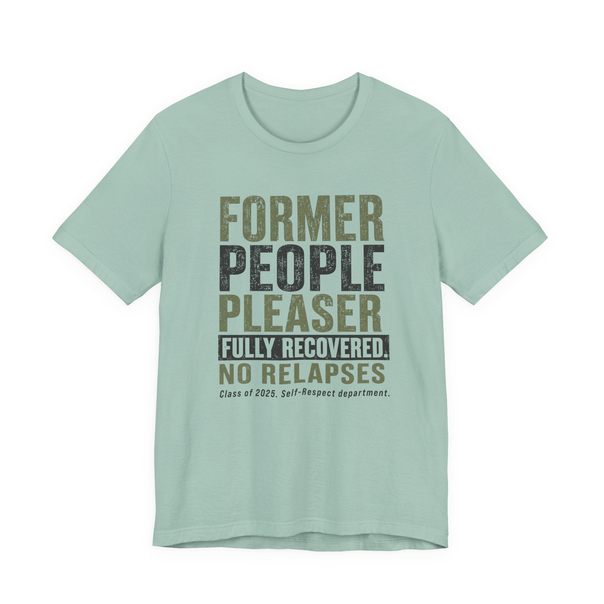 Former People Pleaser Tee — "Fully Recovered"