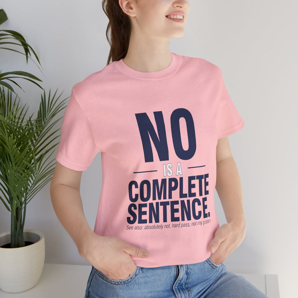NO IS A COMPLETE SENTENCE.