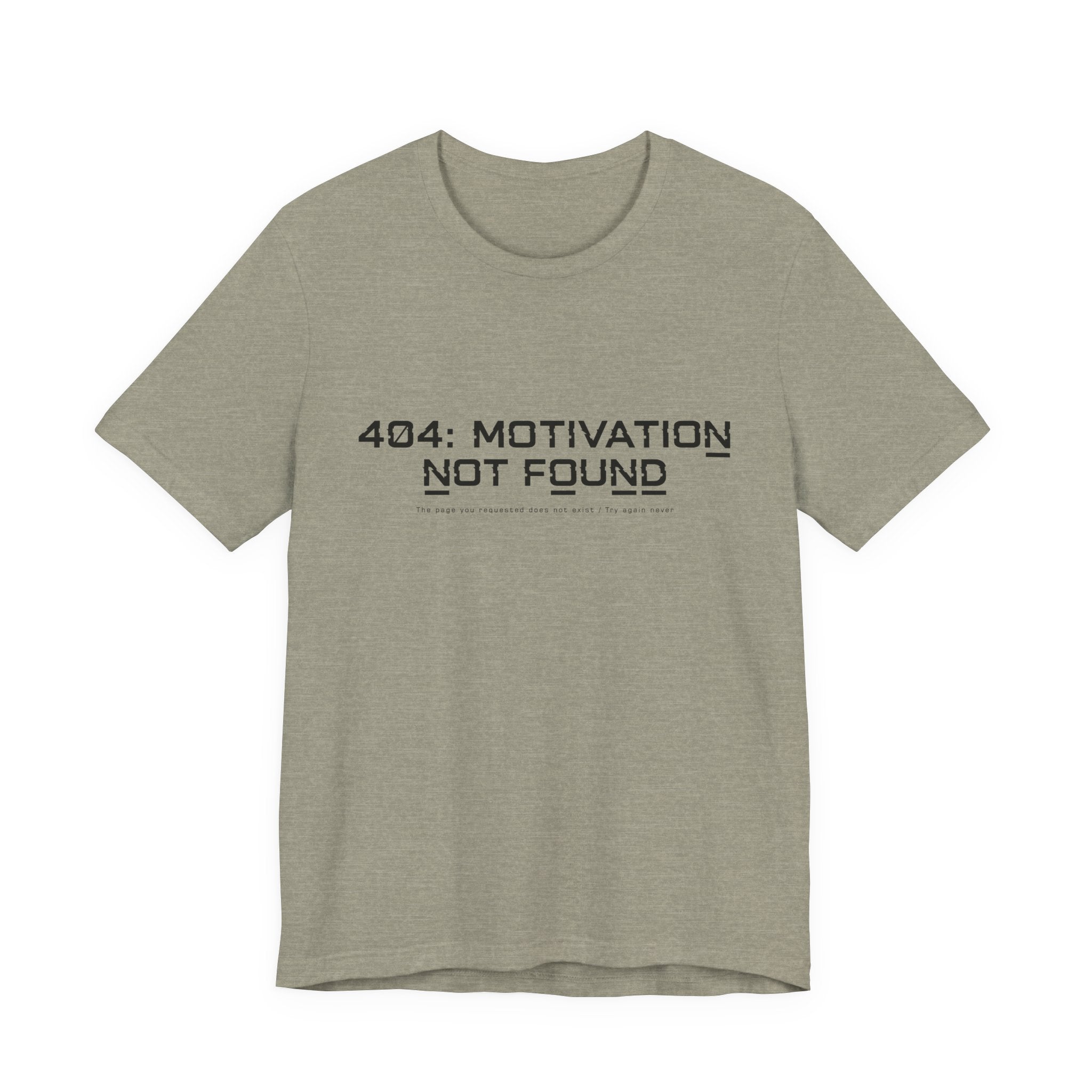 404 Motivation Not Found Unisex T-Shirt