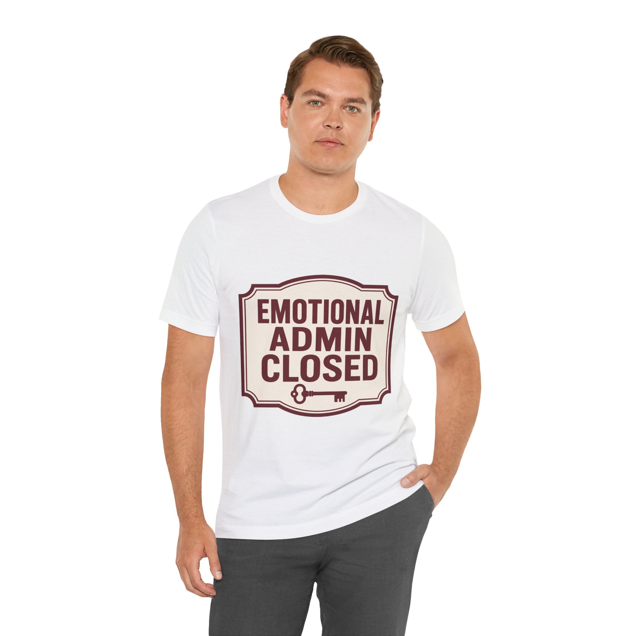 Emotional Admin Closed Unisex T-Shirt