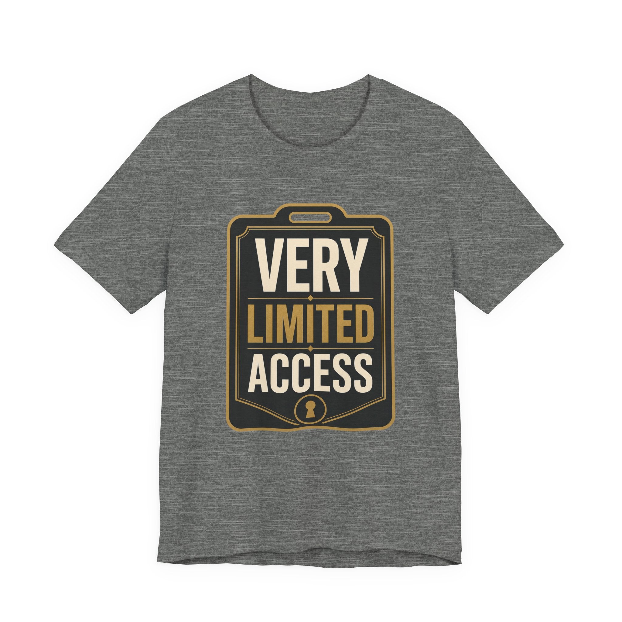 Very Limited Access Unisex T-Shirt