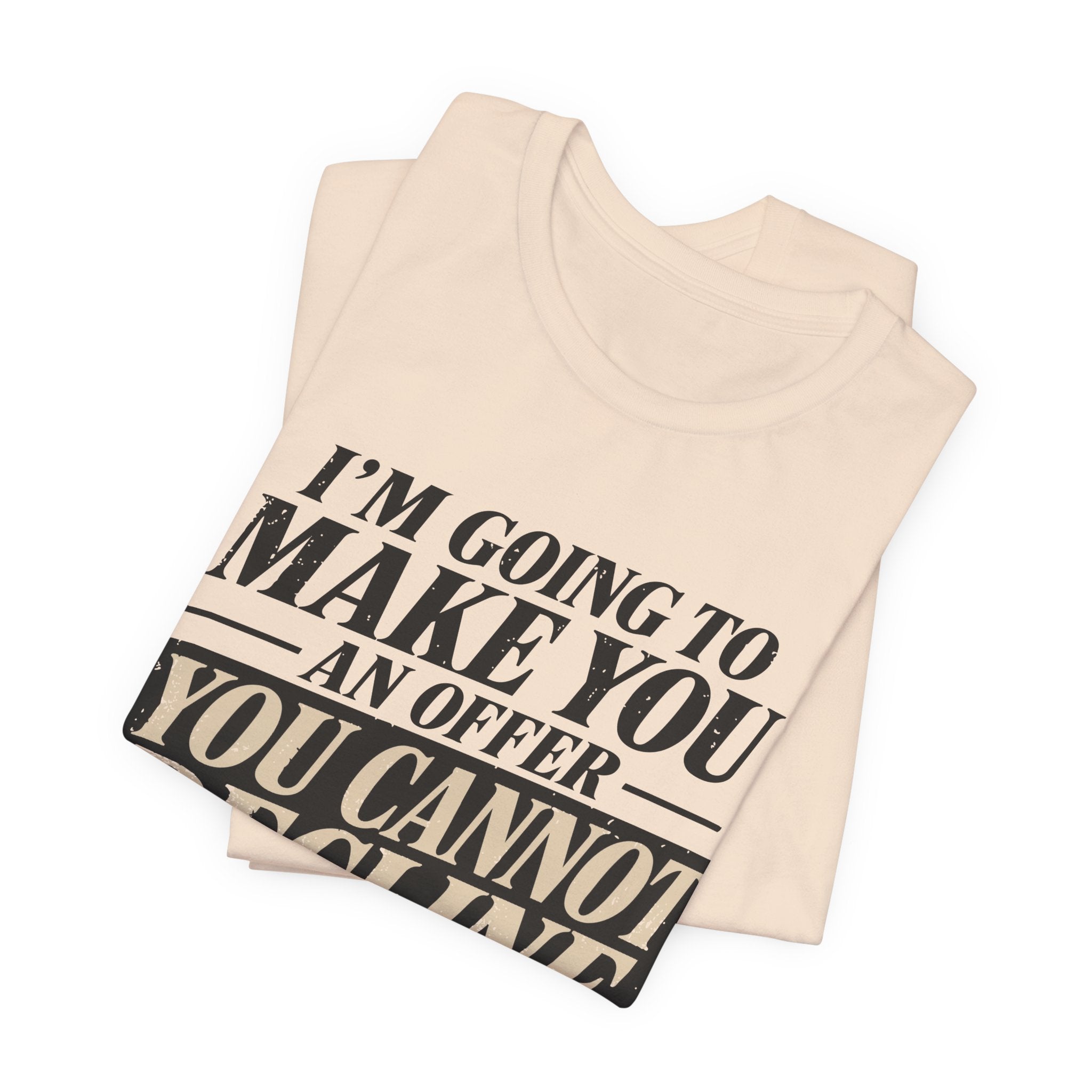 I Already Declined Unisex T-Shirt