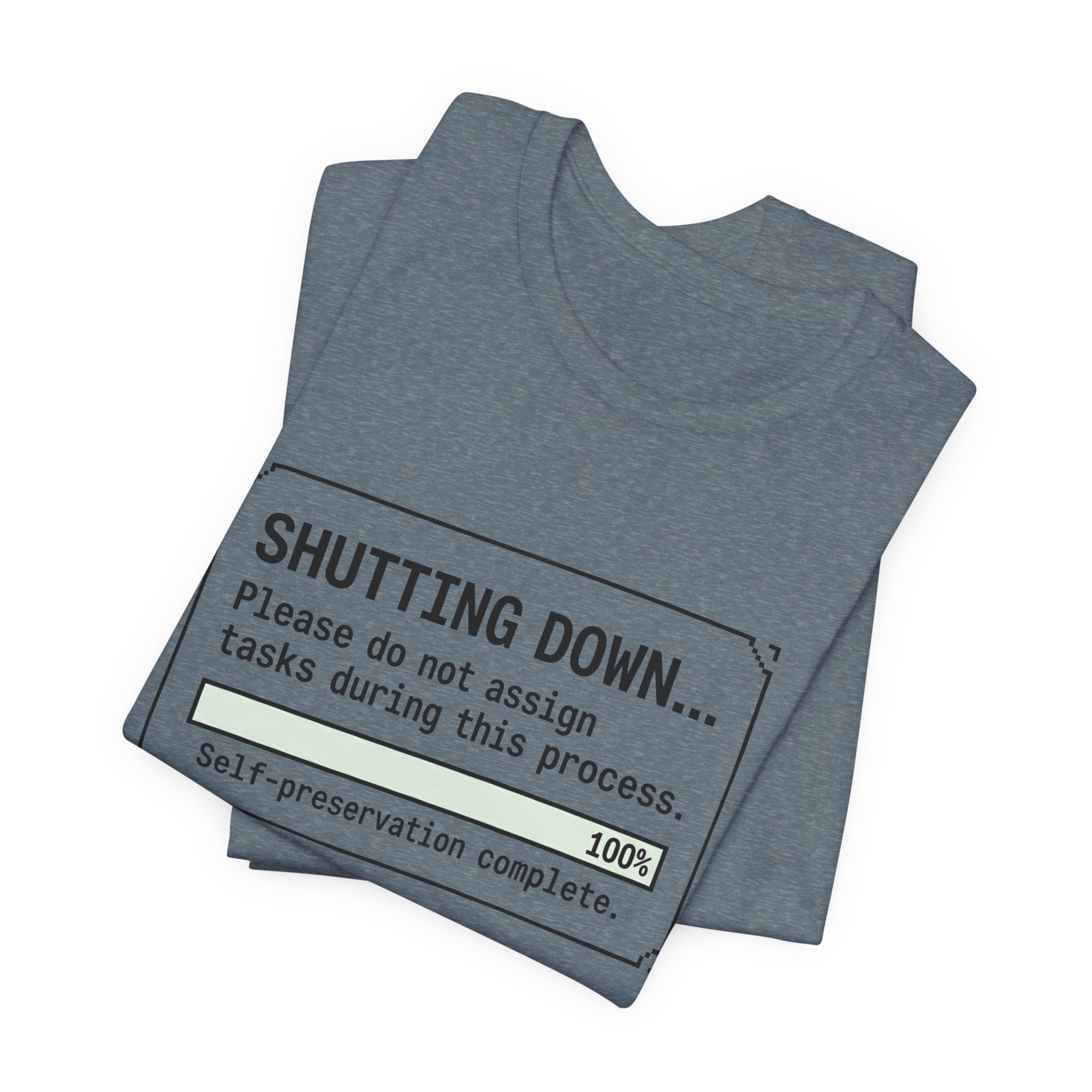 Shutting Down Please Do Not Assign Tasks Unisex T-Shirt