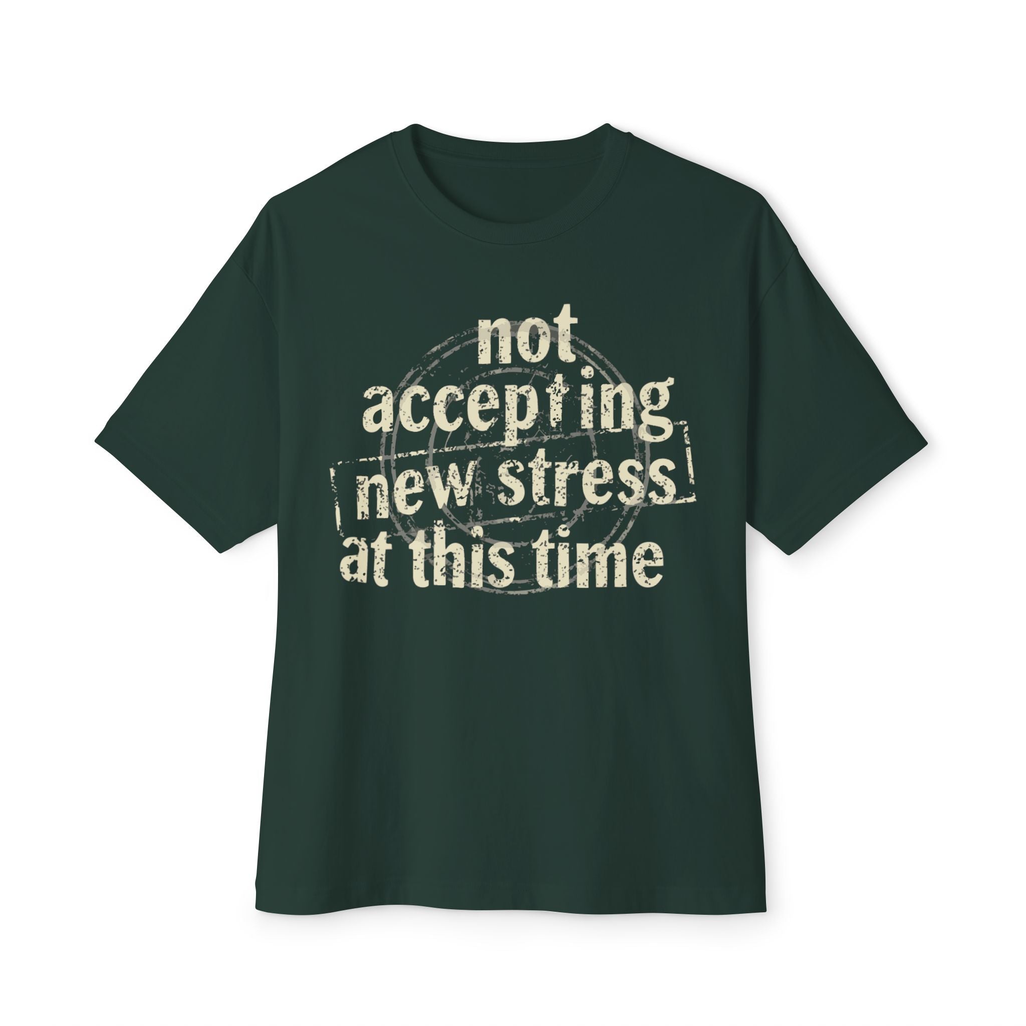 Not Accepting New Stress At This Time Tee — Vintage Distressed Boxy T‑Shirt