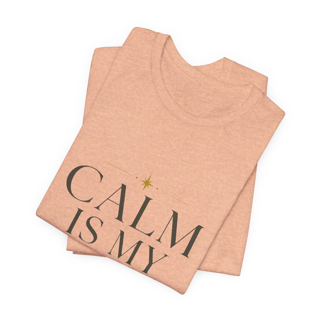 Calm Is My Default Unisex T-Shirt