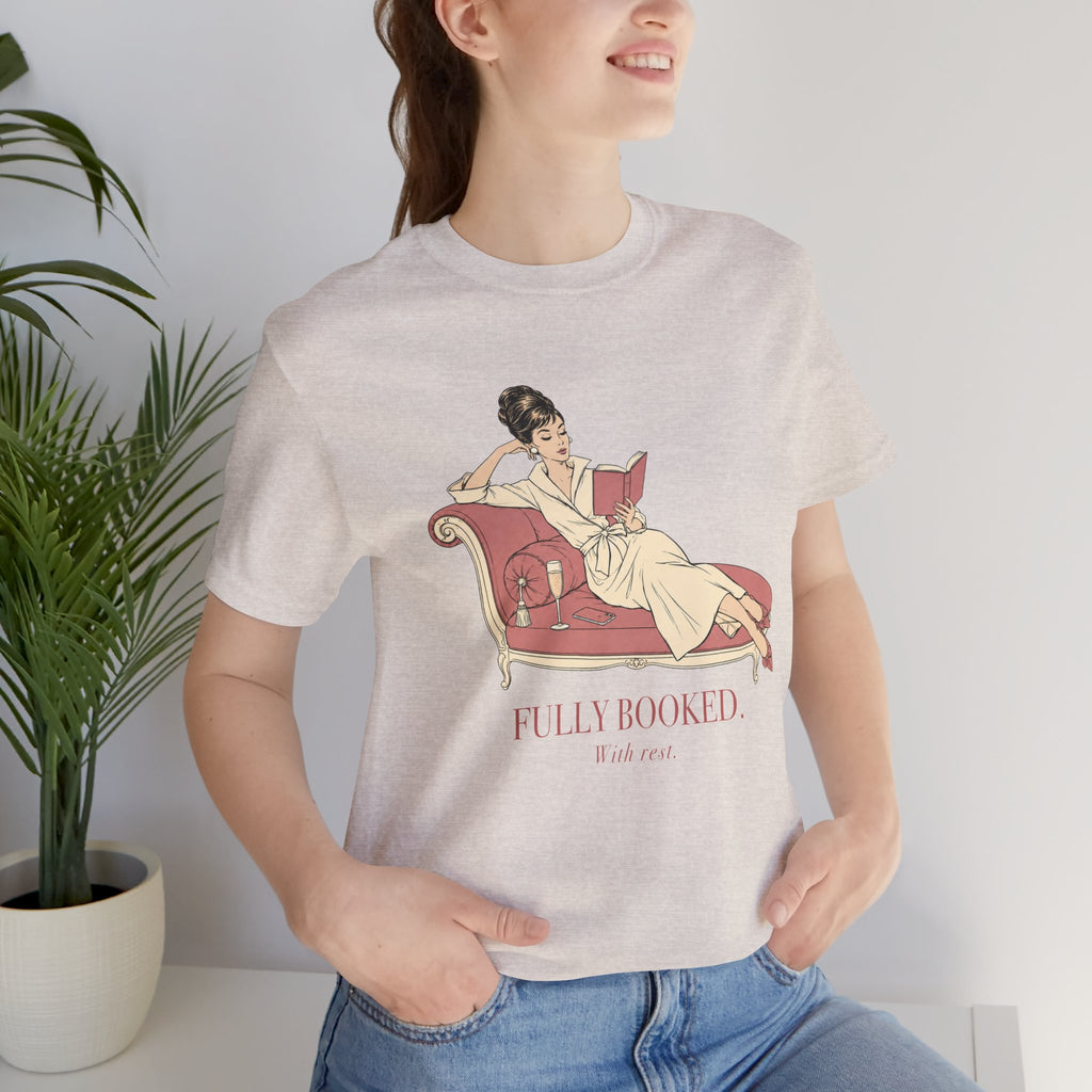 Fully Booked With Rest Unisex T-Shirt