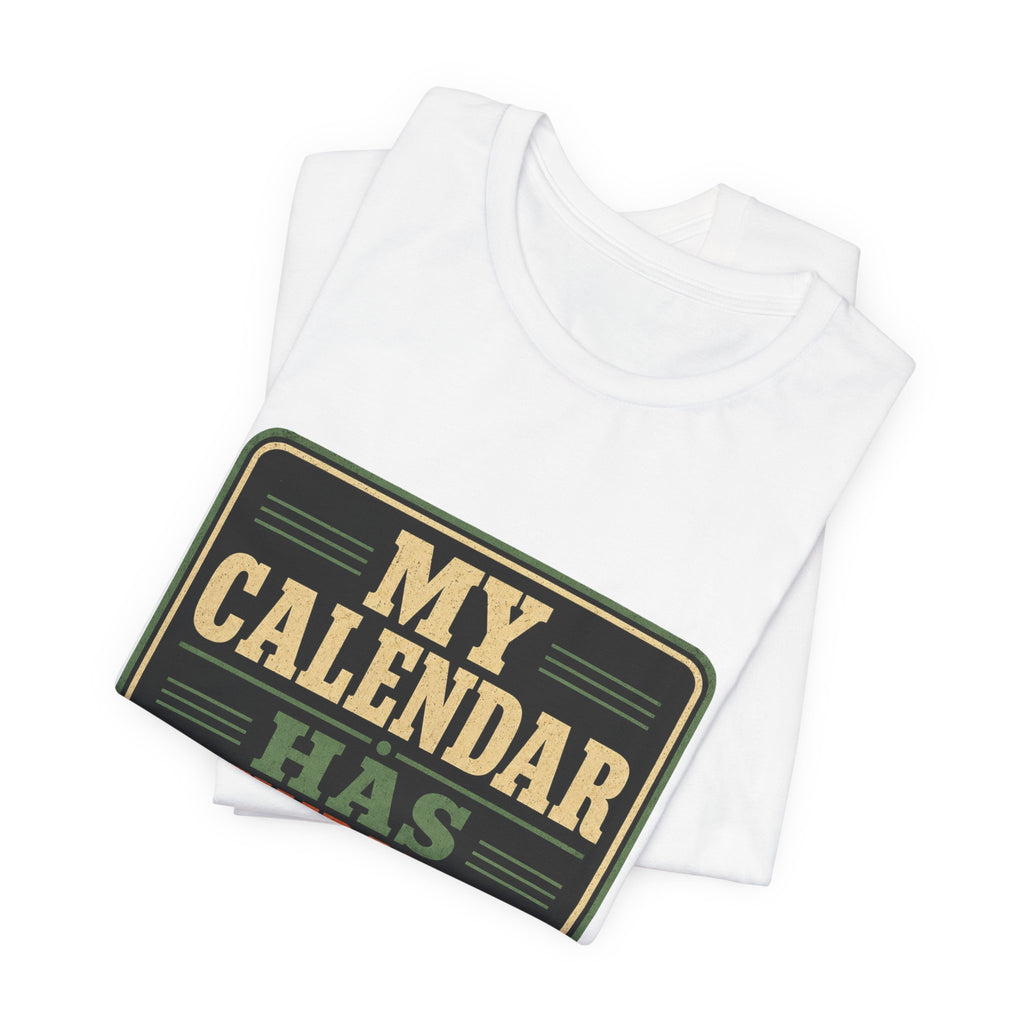 My Calendar Has Boundaries Unisex T-Shirt