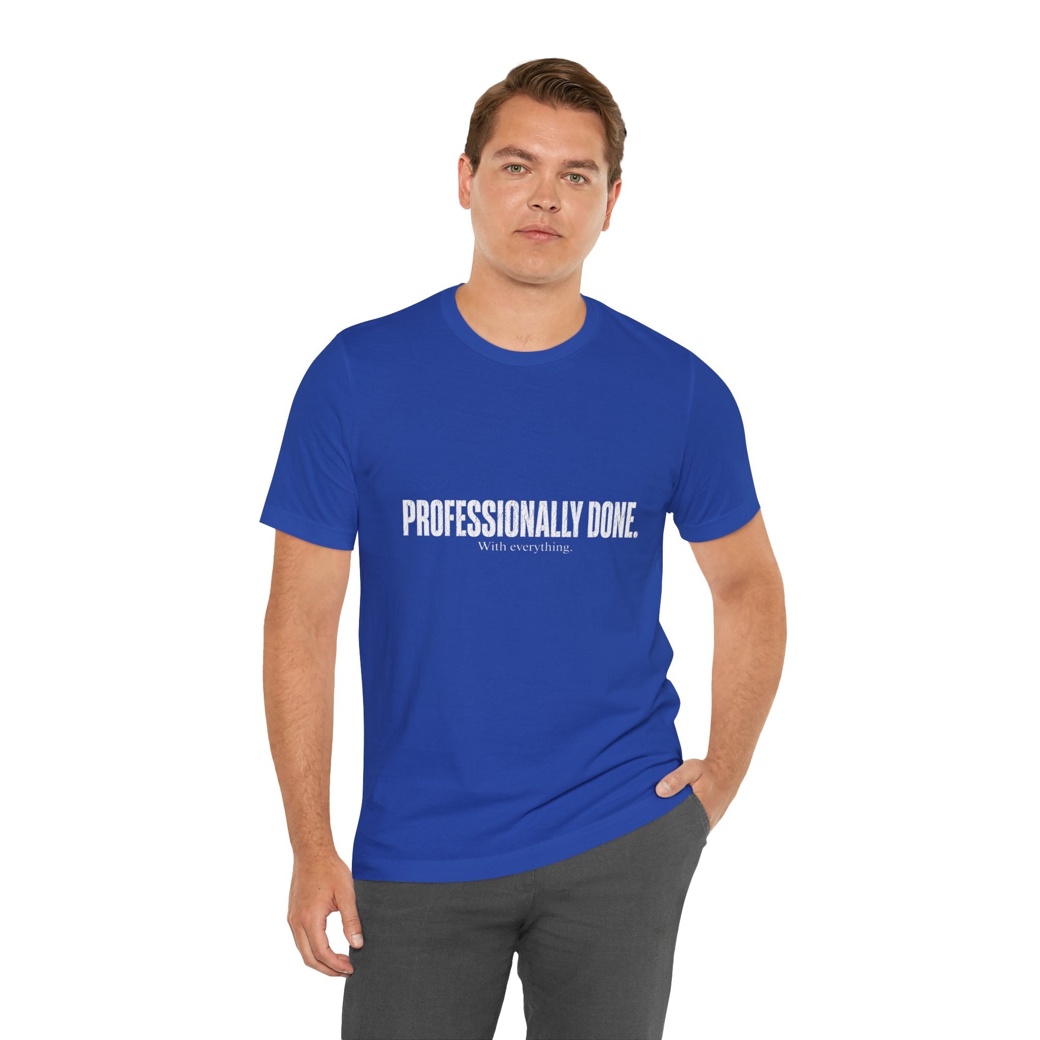 Professionally Done. Tee