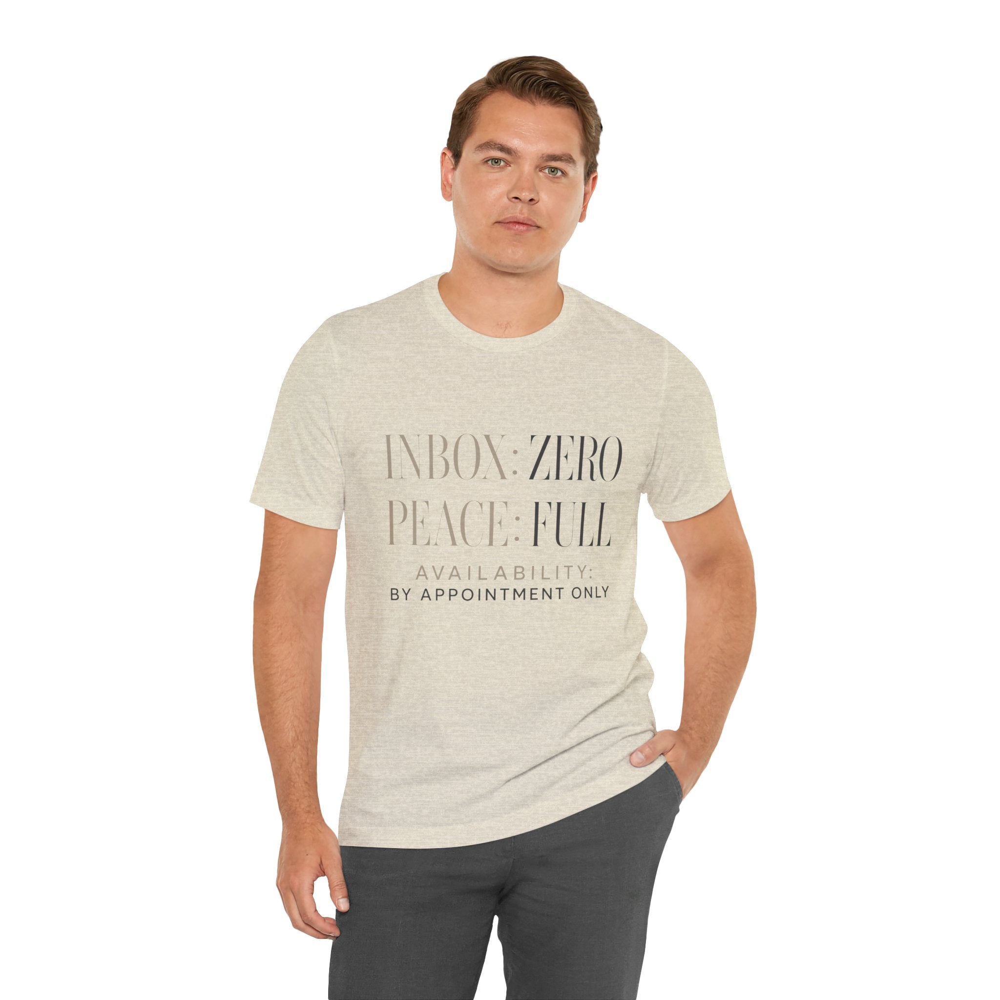 Inbox Zero Peace Full Availability By Appointment Only Unisex T-Shirt