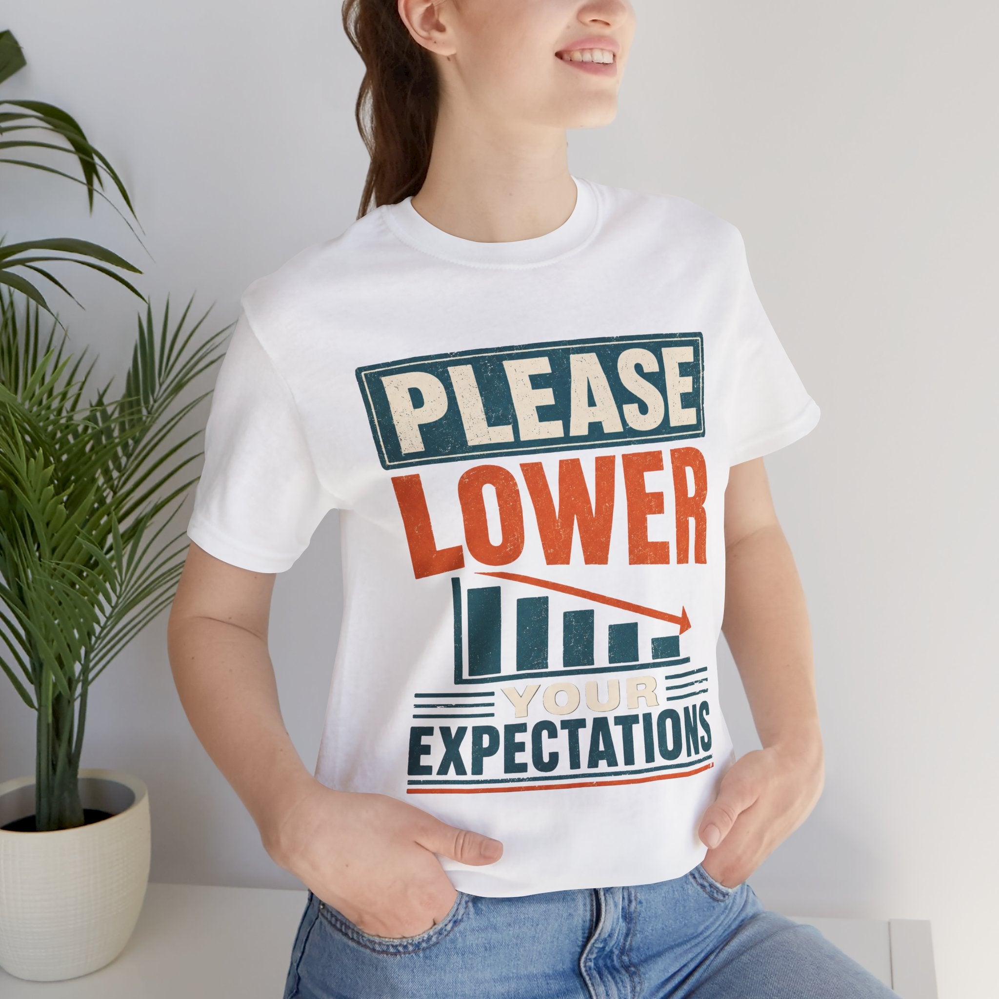 Please Lower Your Expectations Unisex T-Shirt
