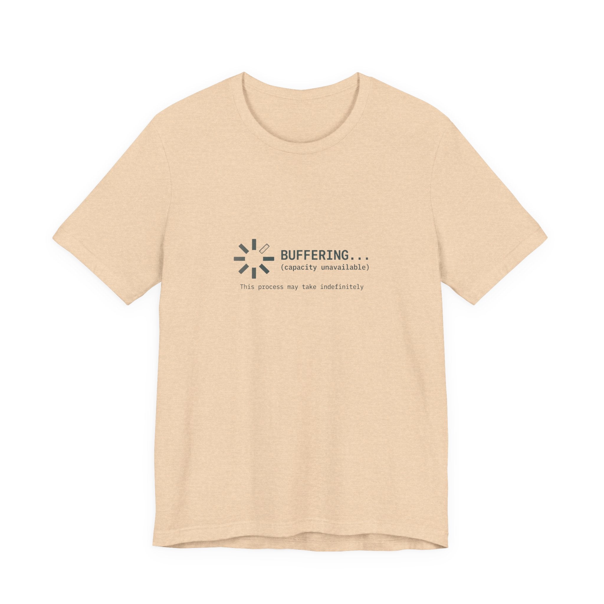 Buffering... (Capacity Unavailable) Unisex T-Shirt