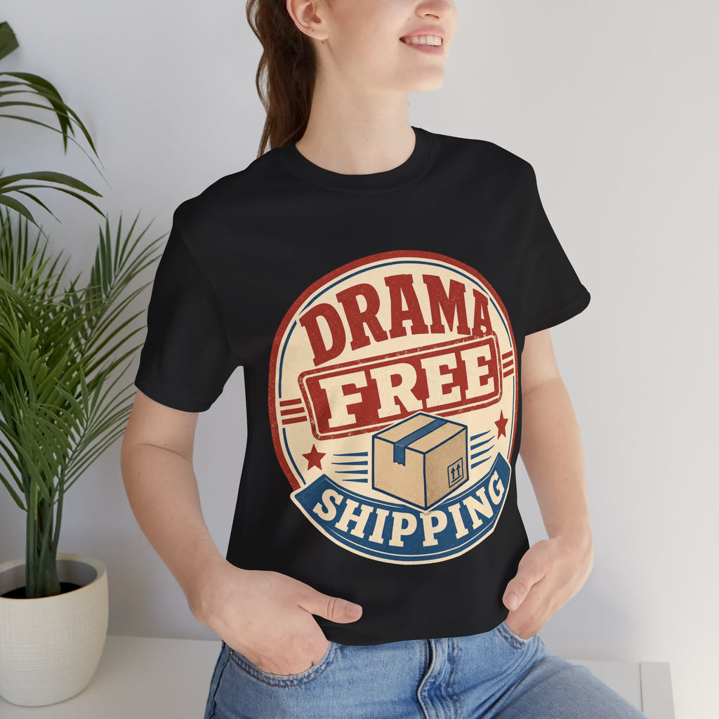 Drama Free Shipping Unisex T-Shirt