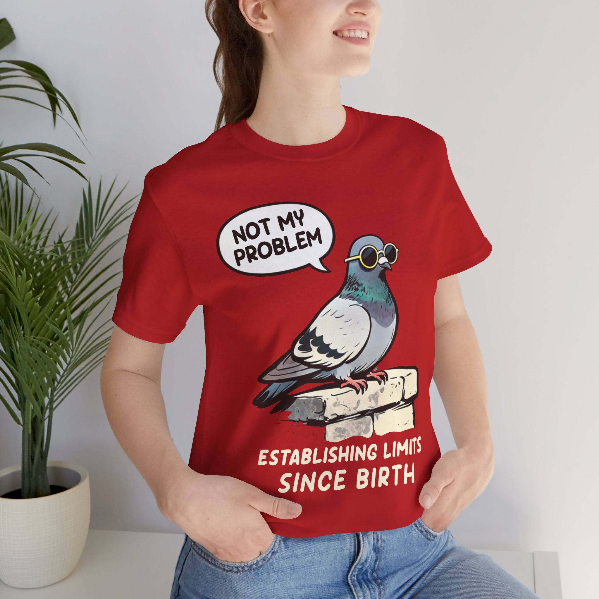Not My Problem Pigeon T-Shirt