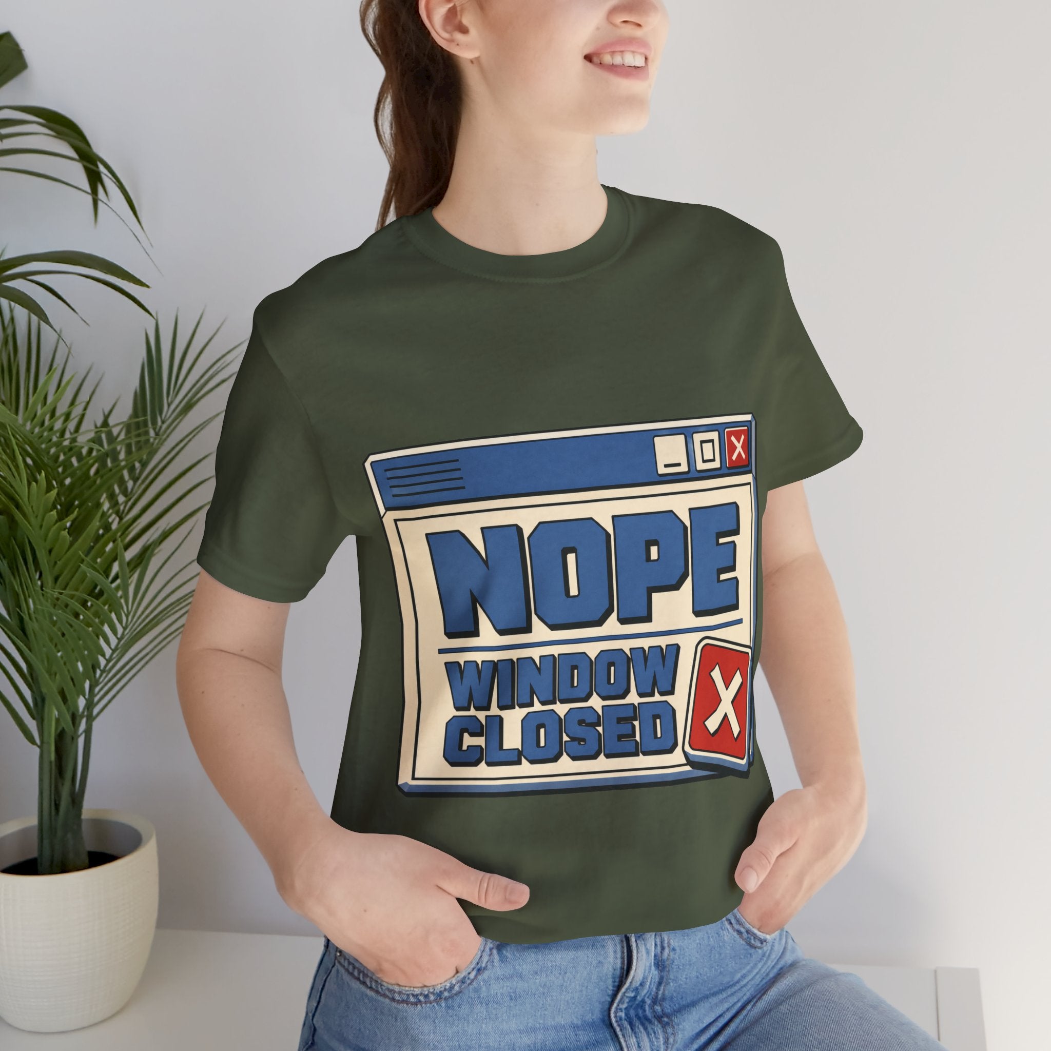 Nope Window Closed Unisex T-Shirt