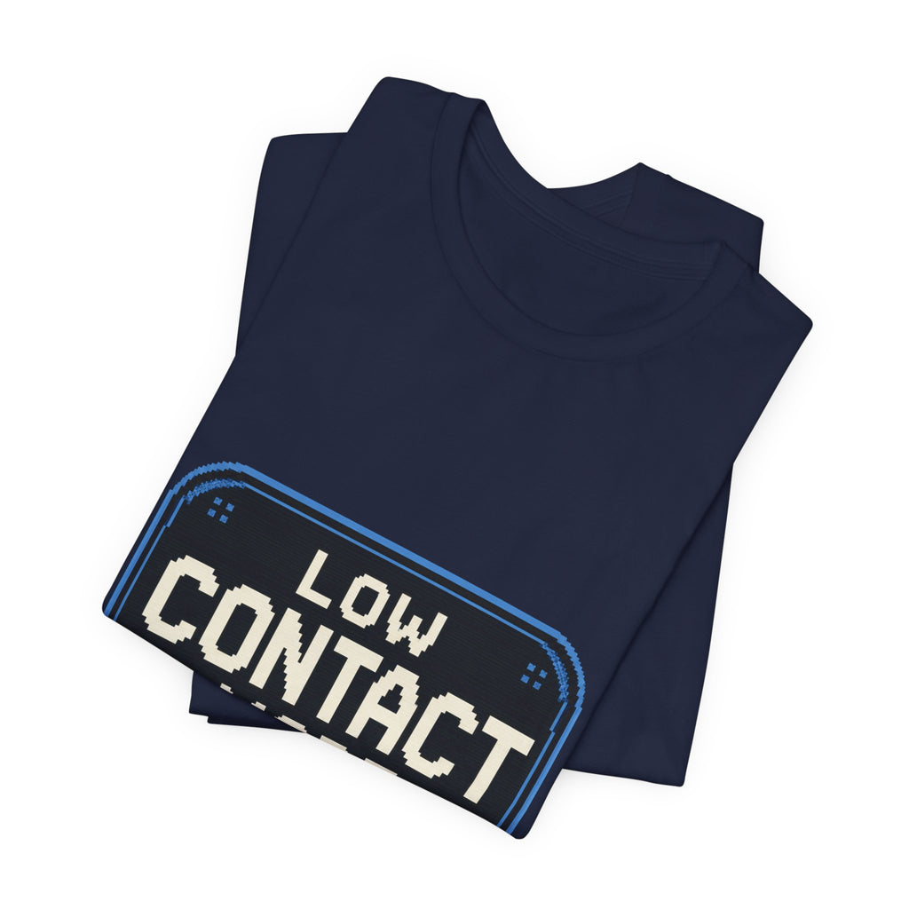 Low Contact Mode Unisex T-Shirt