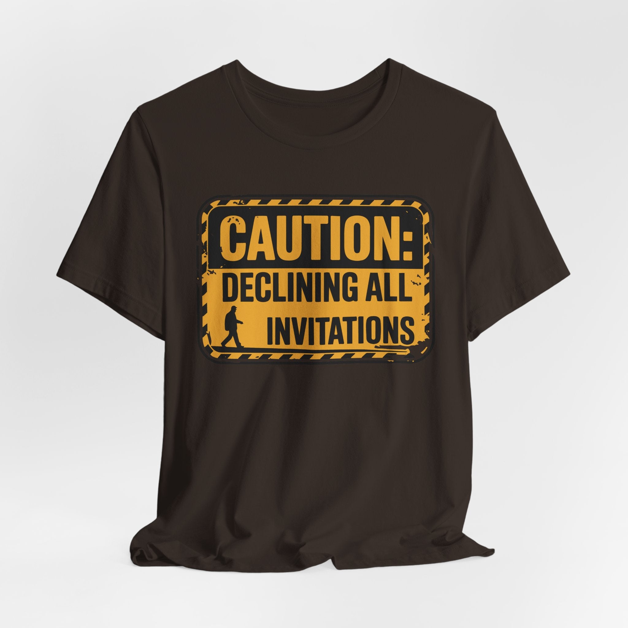 Caution Declining All Invitations Unisex T-Shirt
