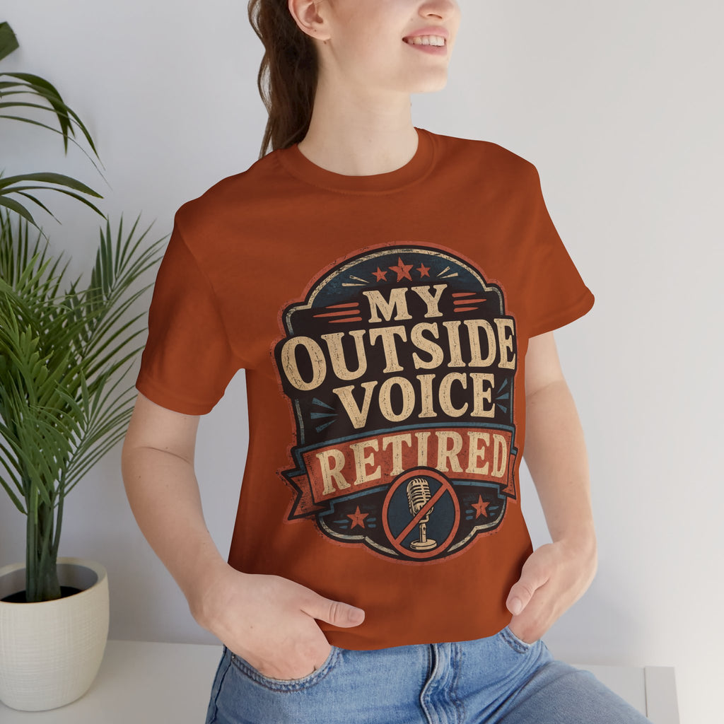 My Outside Voice Retired Unisex T-Shirt