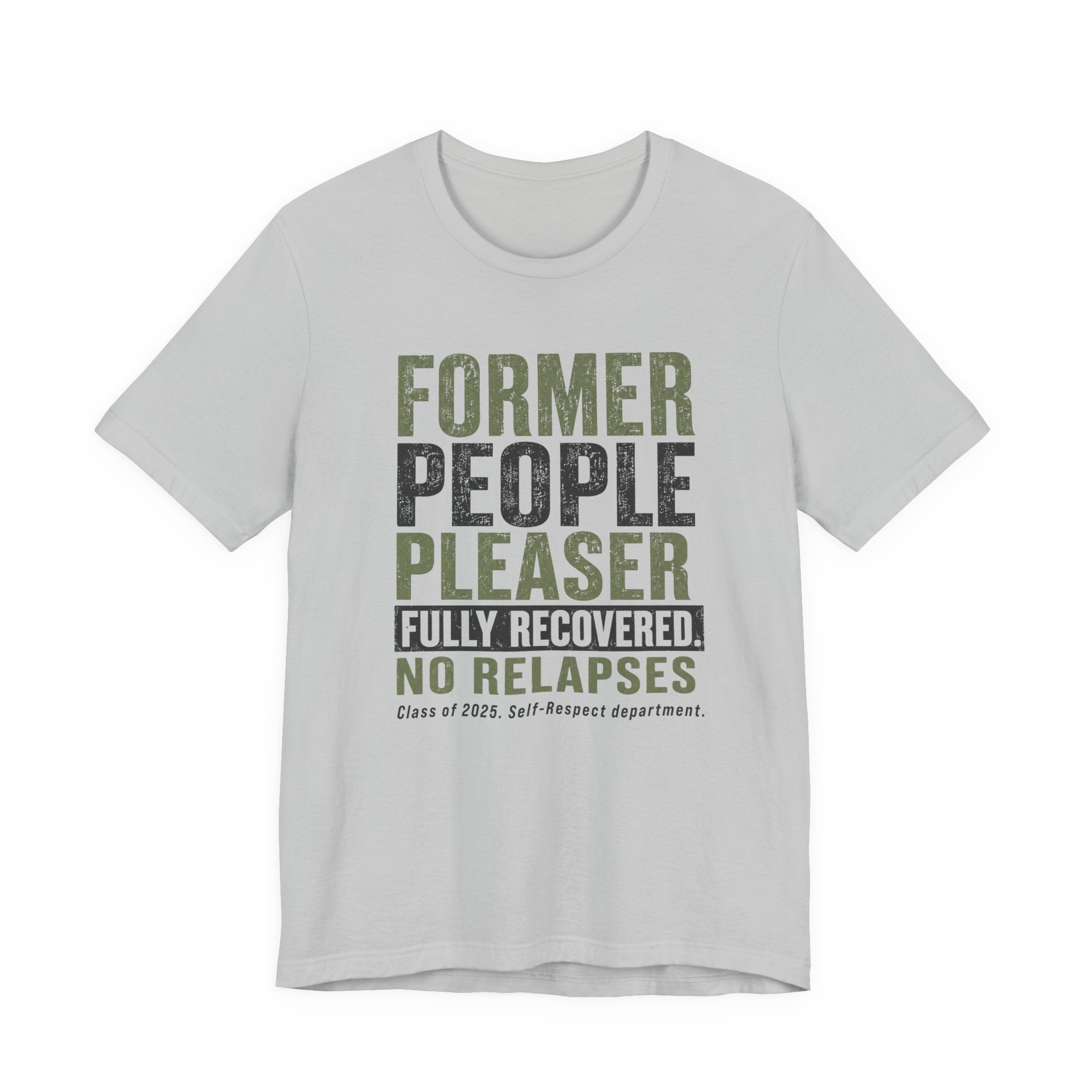 Former People Pleaser Tee — "Fully Recovered"