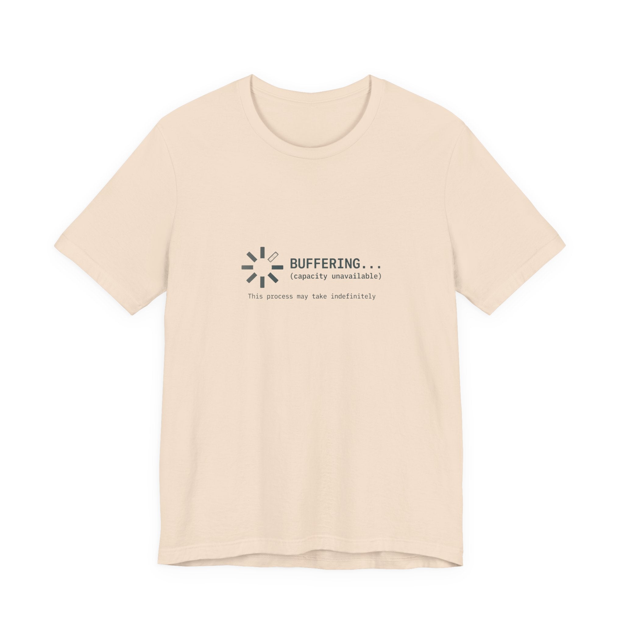 Buffering... (Capacity Unavailable) Unisex T-Shirt