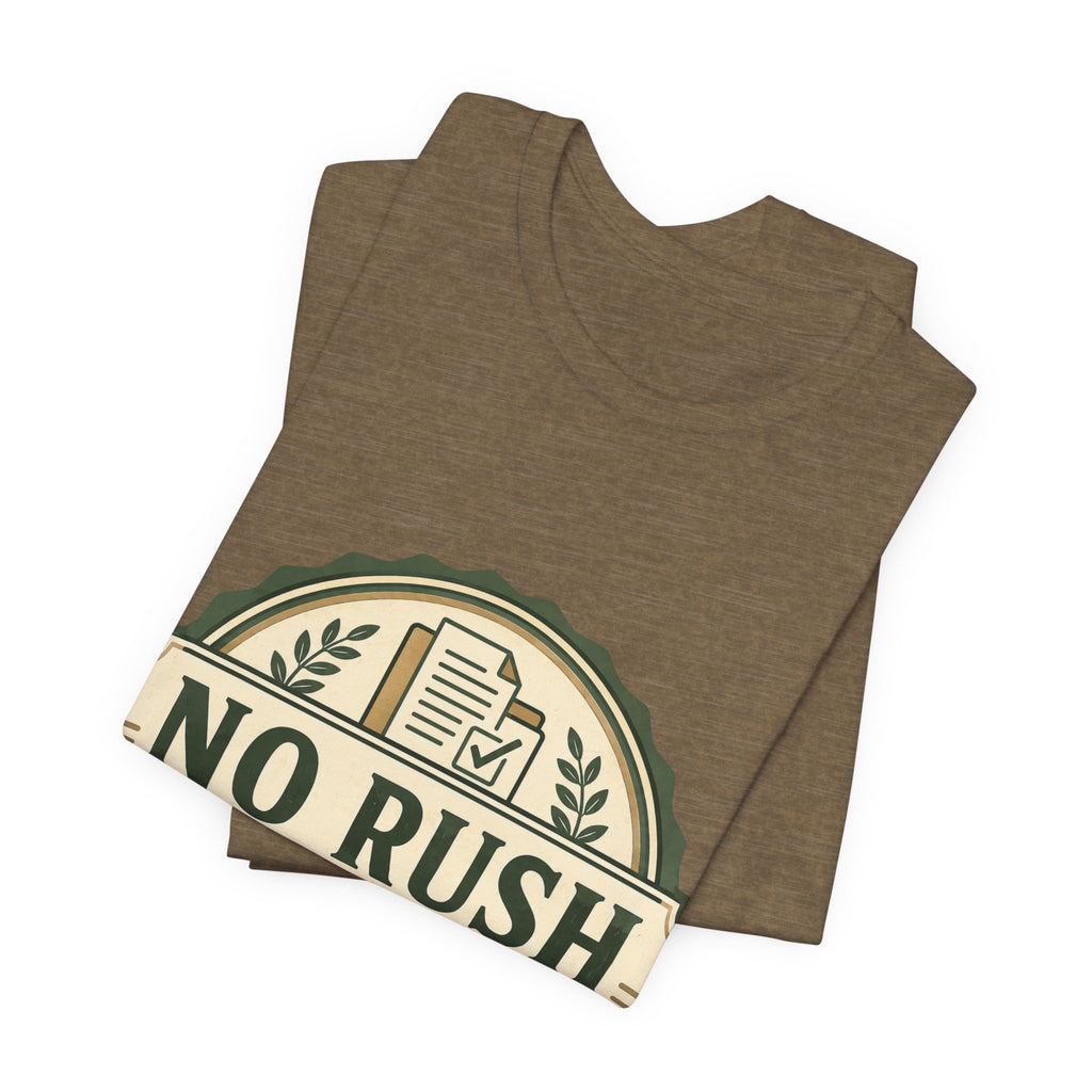 No Rush Department Unisex T-Shirt