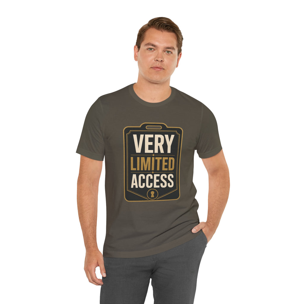 Very Limited Access Unisex T-Shirt