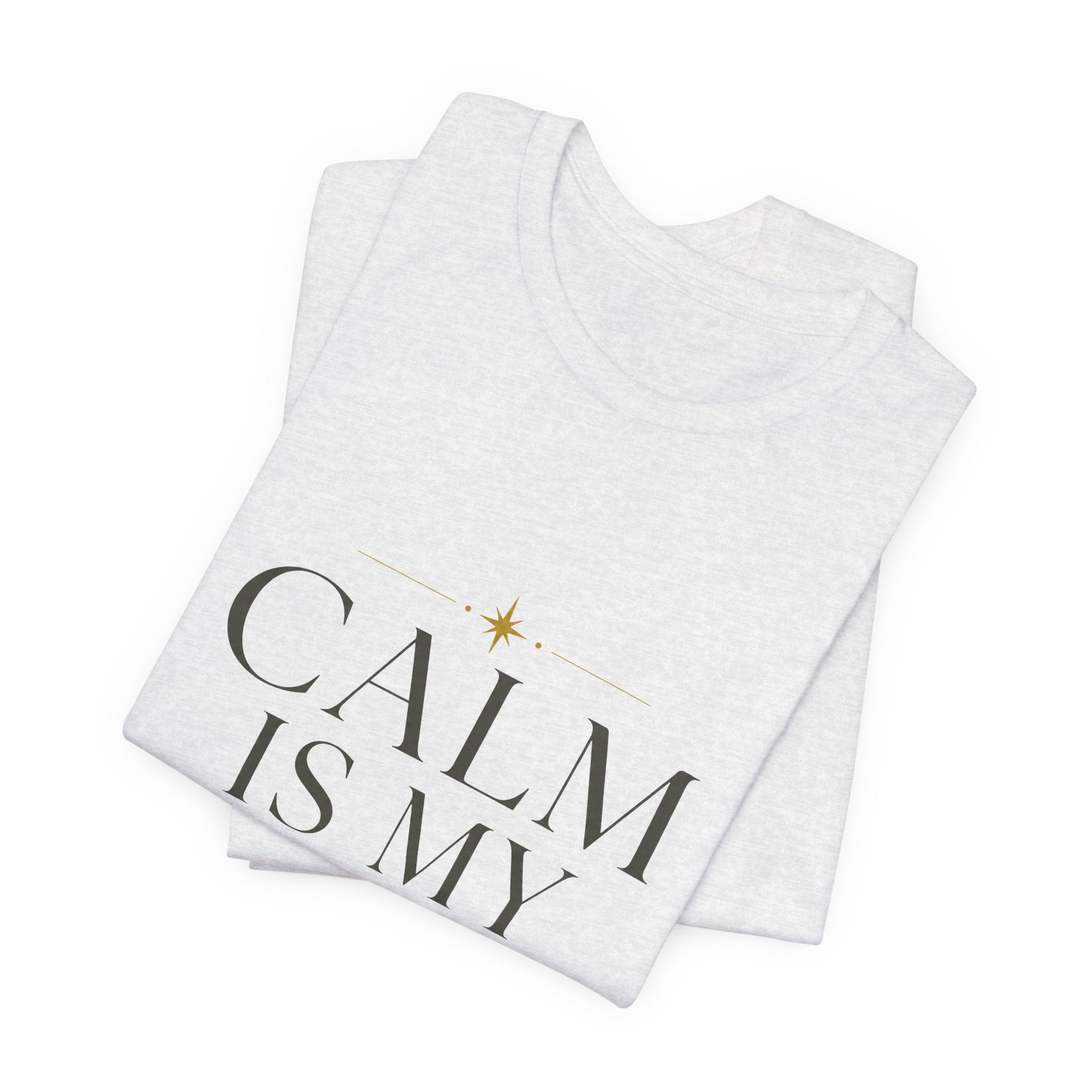 Calm Is My Default Unisex T-Shirt