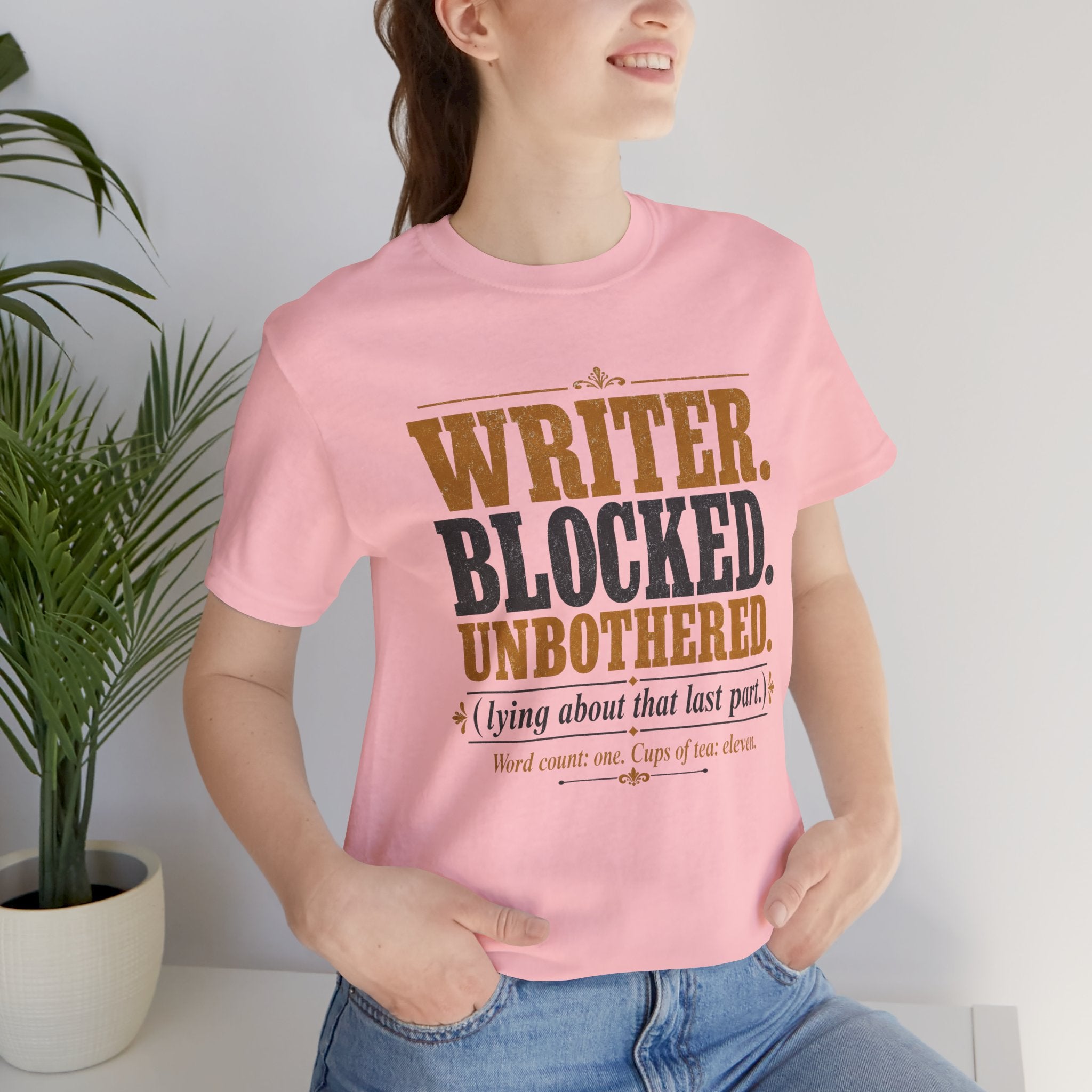 Writer. Blocked. Unbothered. Unisex T-Shirt