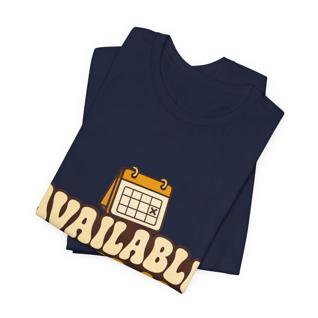 Available Never-ish Unisex T-Shirt