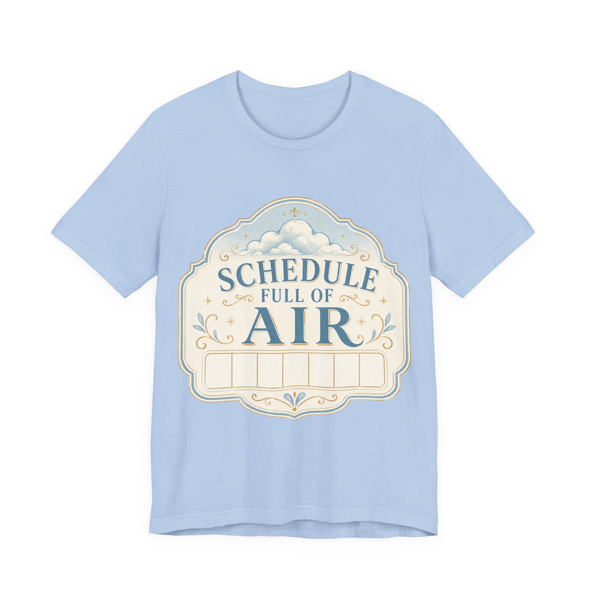 Schedule Full Of Air Unisex T-Shirt