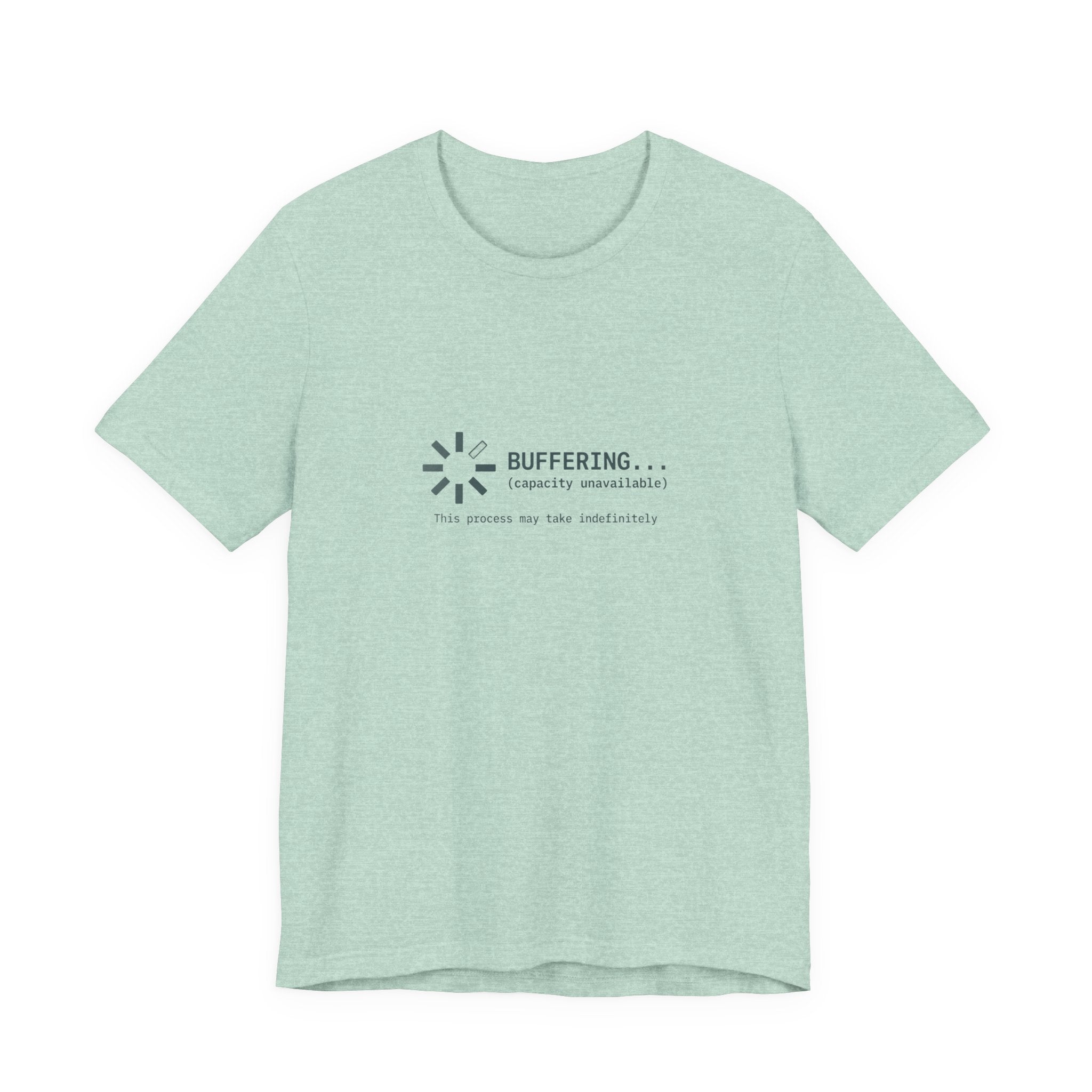 Buffering... (Capacity Unavailable) Unisex T-Shirt