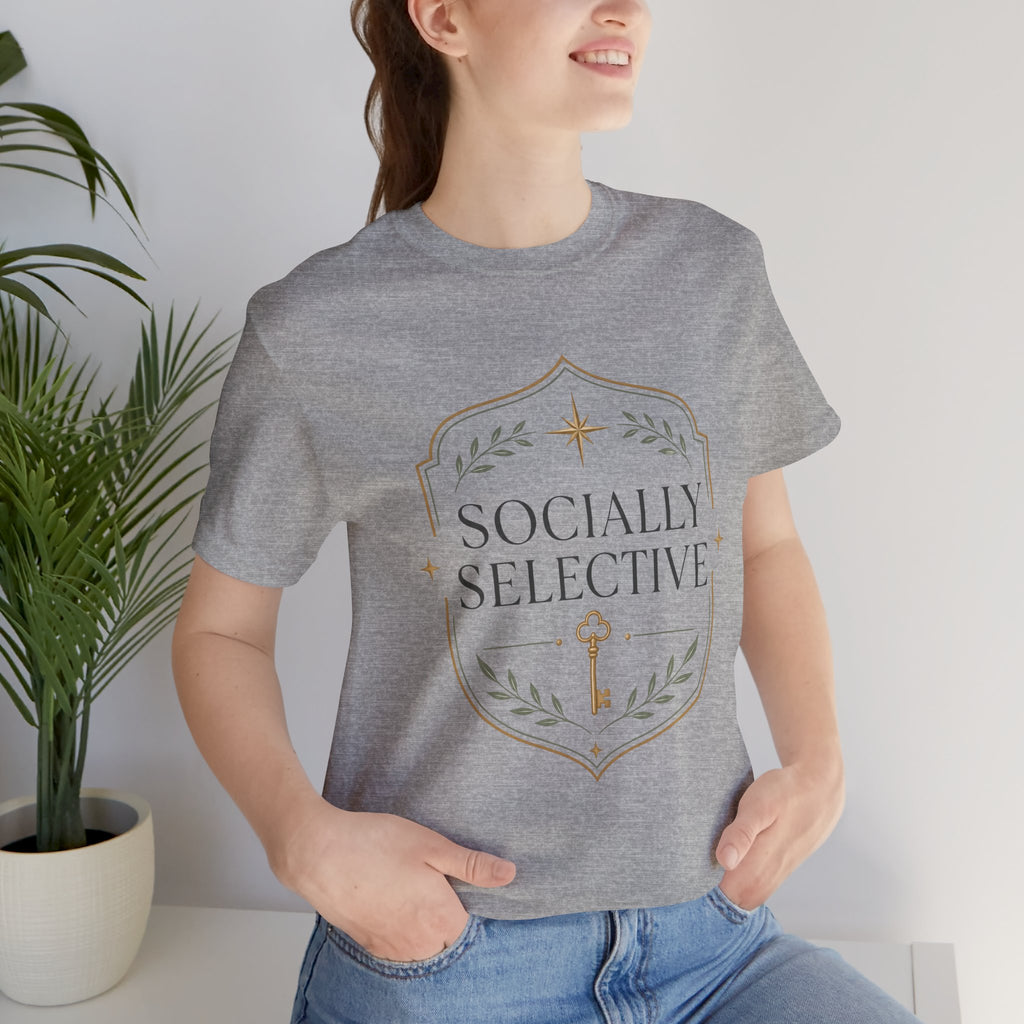 Socially Selective Unisex T-Shirt
