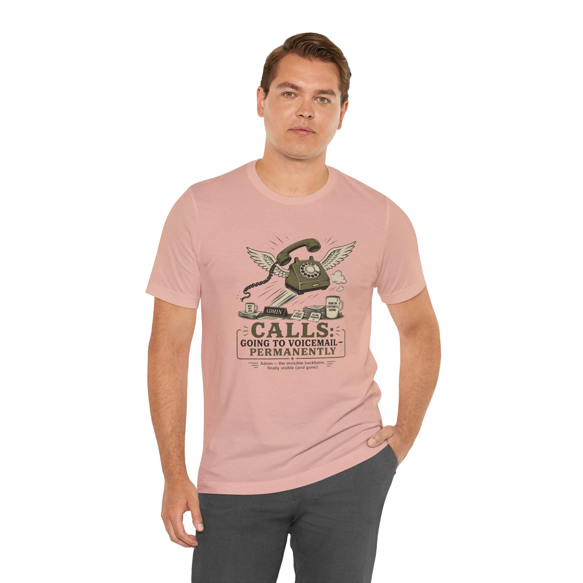 Calls Going to Voicemail Permanently Unisex T-Shirt