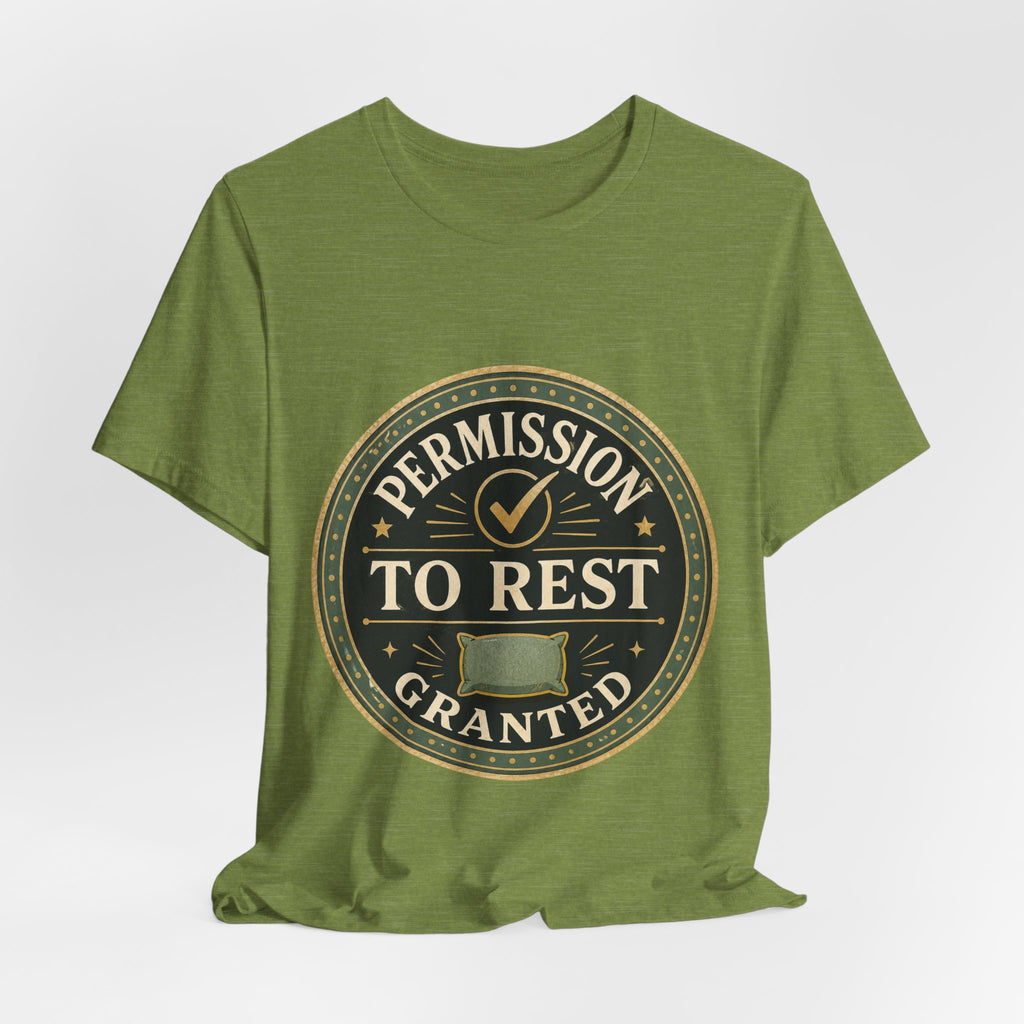 Permission To Rest Granted Unisex T-Shirt