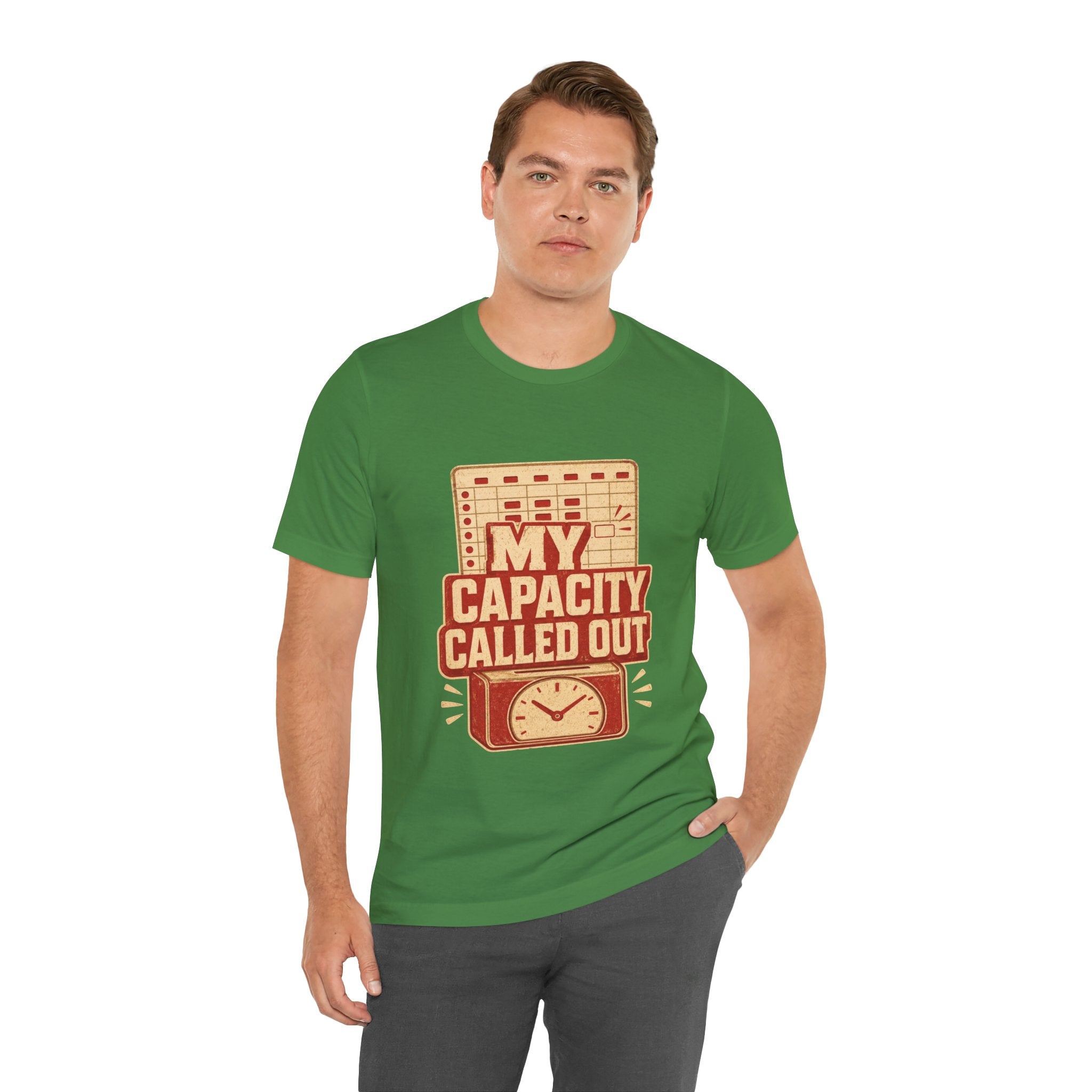 My Capacity Called Out Unisex T-Shirt