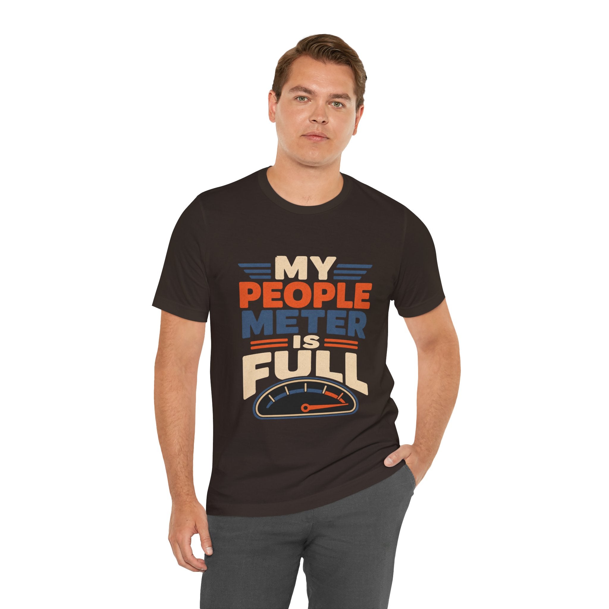 My People Meter Is Full Unisex T-Shirt