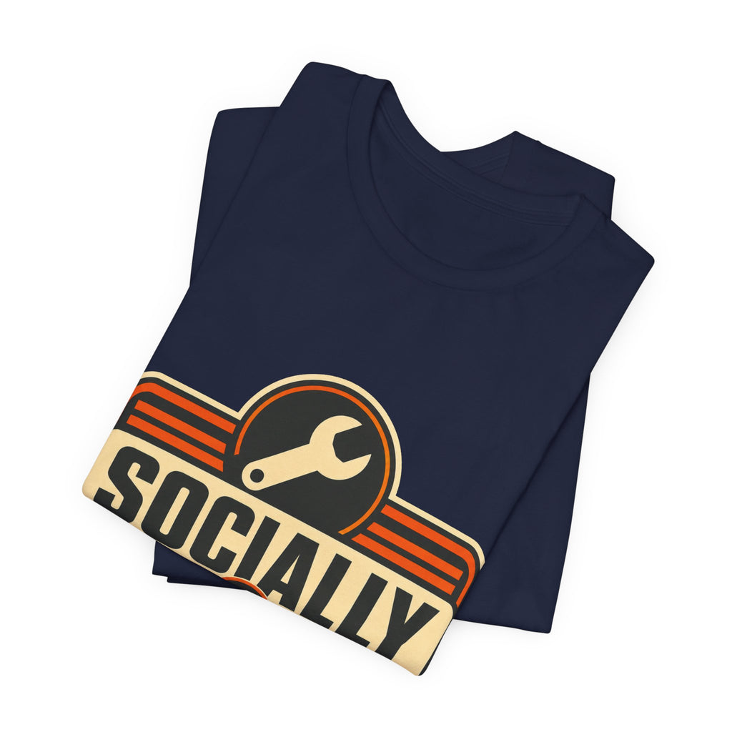 Socially In Maintenance Unisex T-Shirt