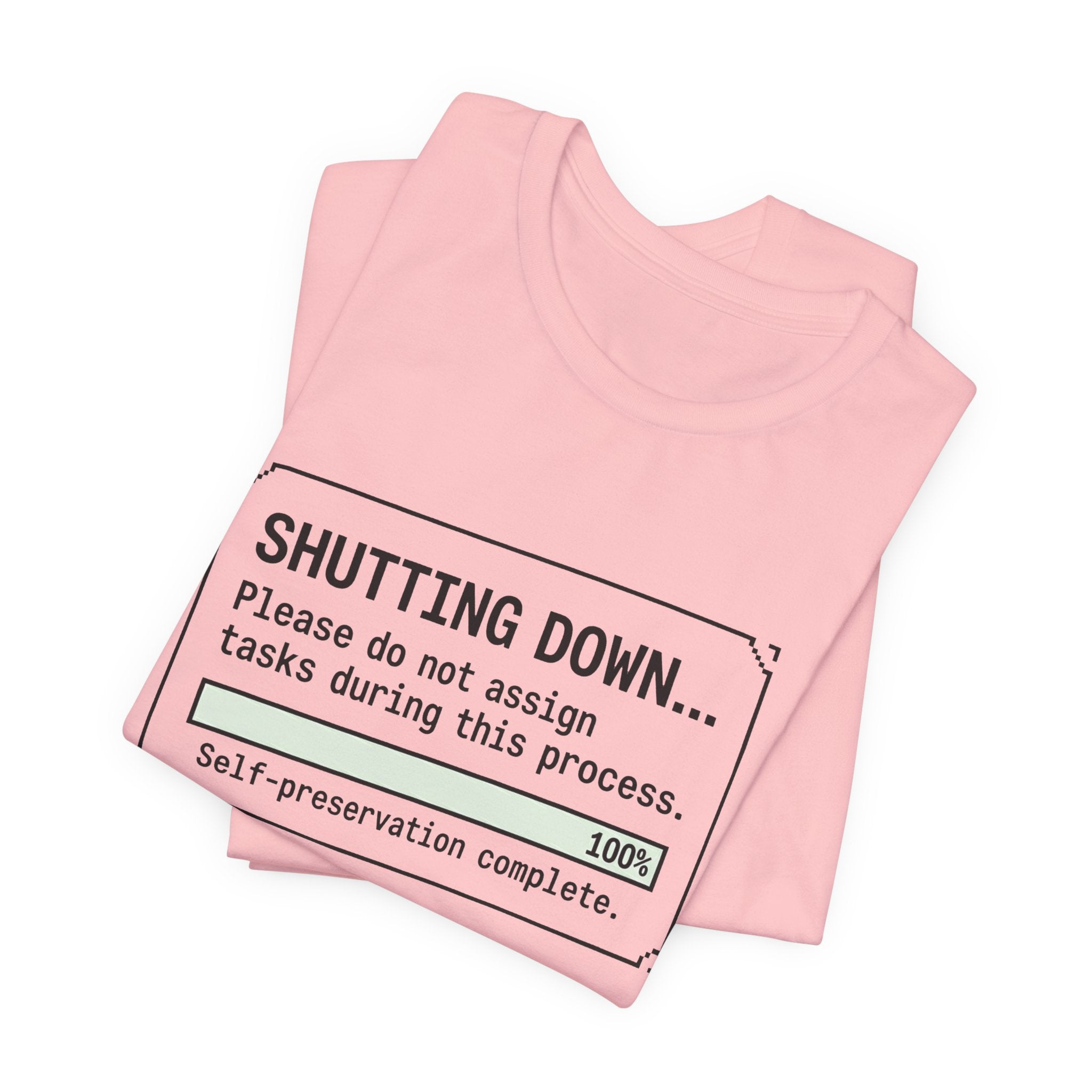 Shutting Down Please Do Not Assign Tasks Unisex T-Shirt