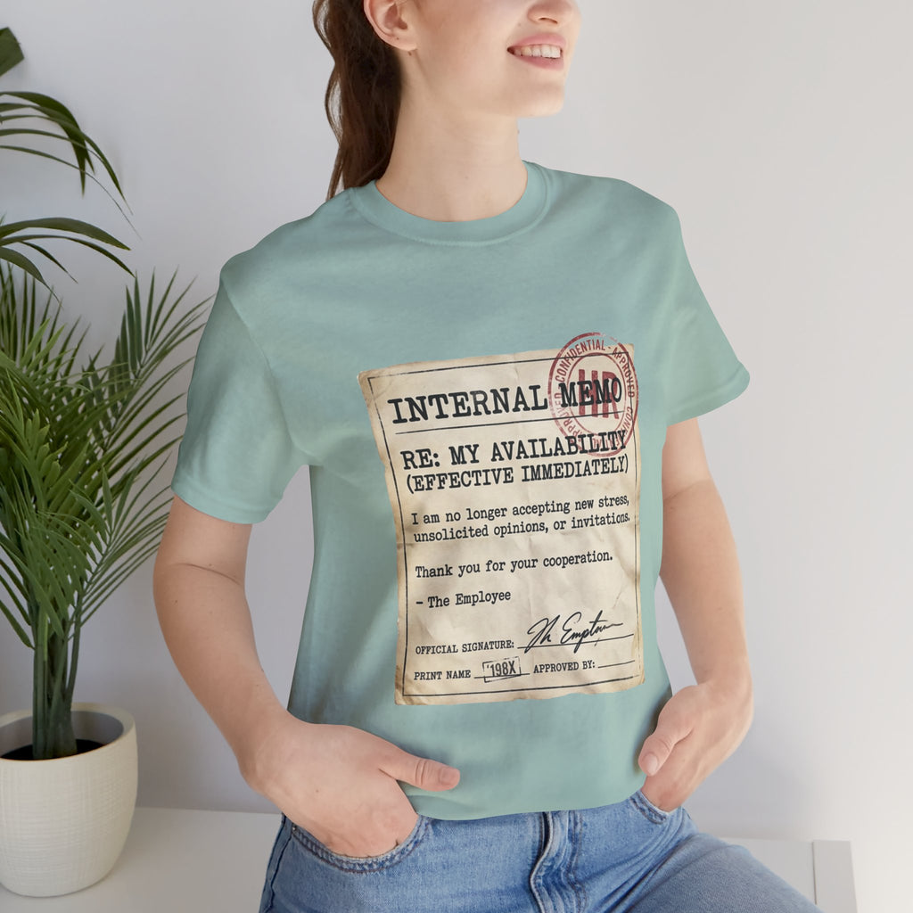 Internal Memo My Availability Unisex T-Shirt
