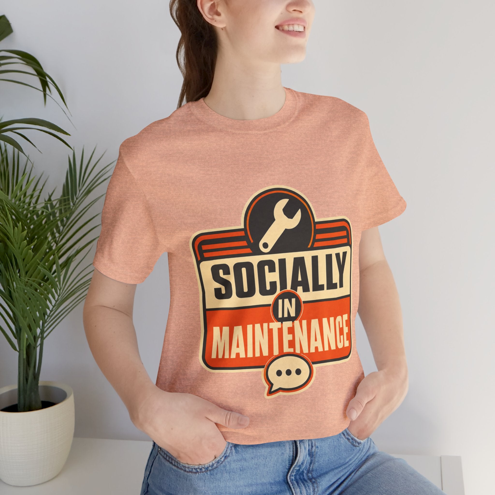 Socially In Maintenance Unisex T-Shirt