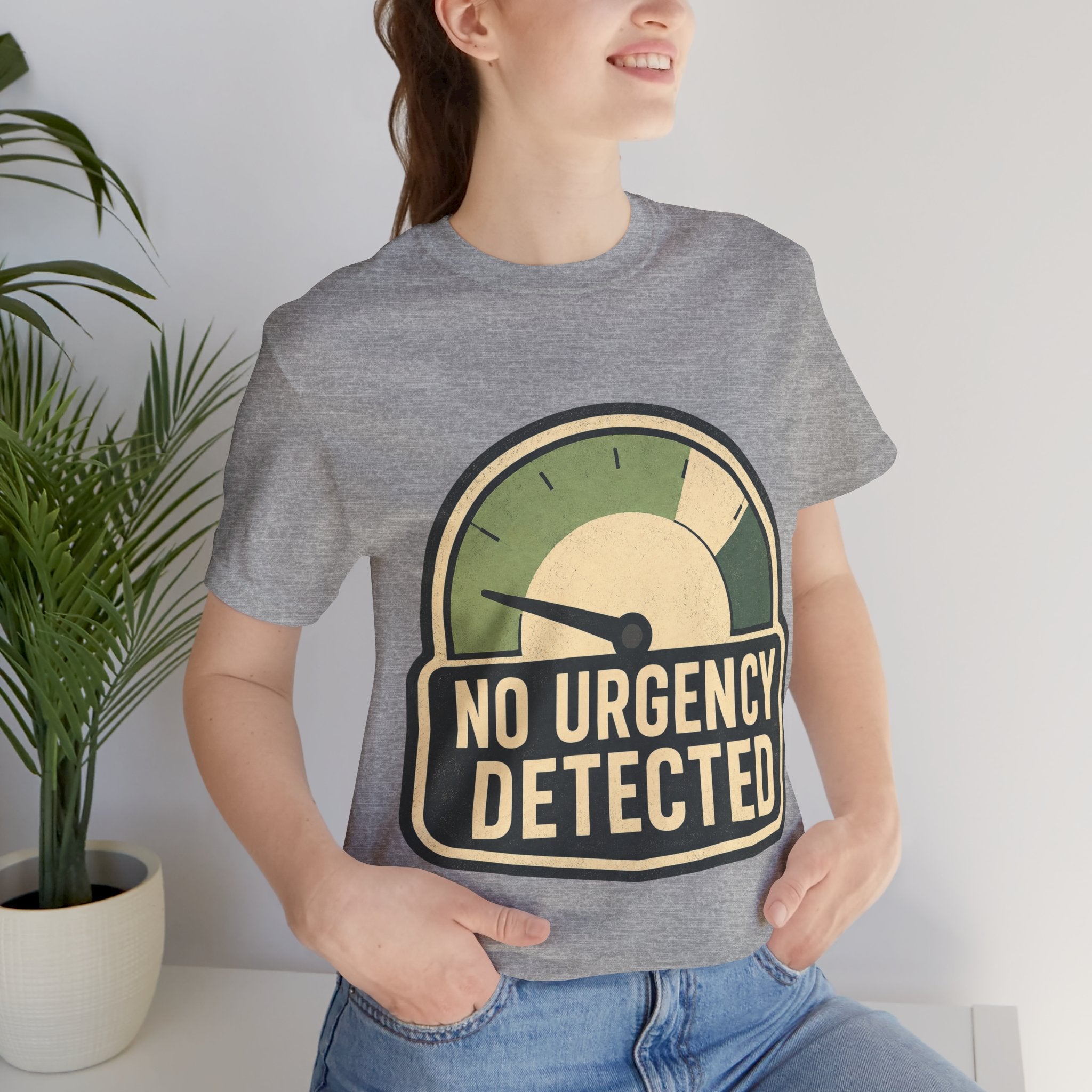 No Urgency Detected Unisex T-Shirt
