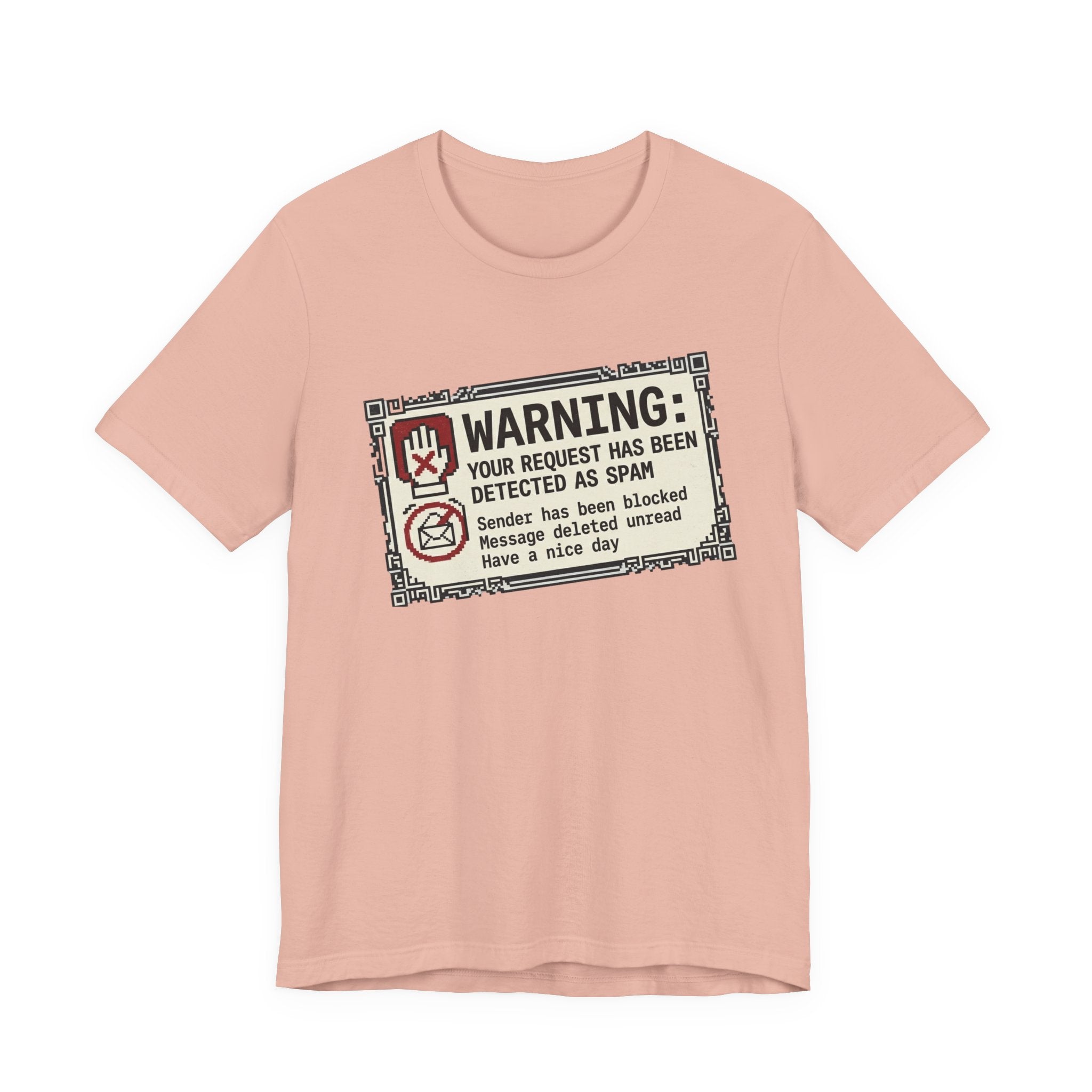Warning: Your Request Has Been Detected as Spam Unisex T-Shirt