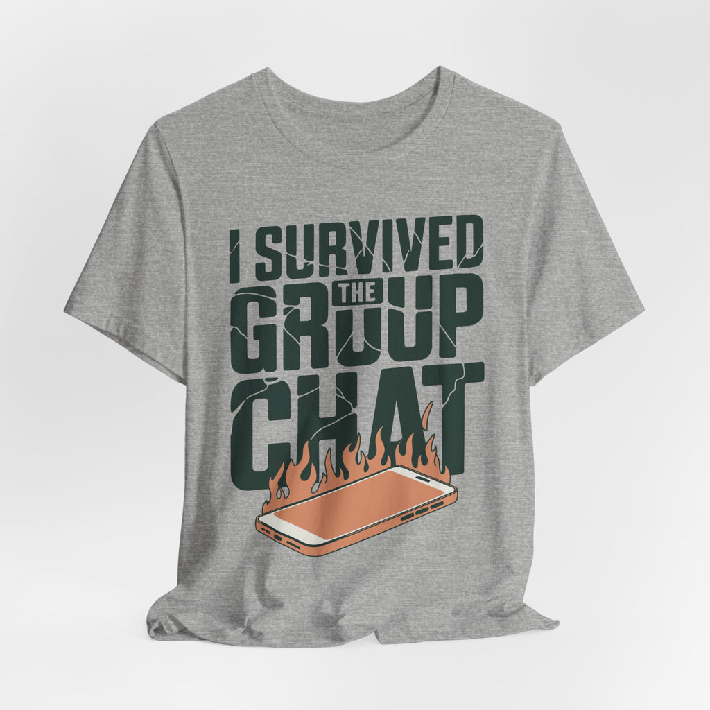 I Survived The Group Chat Unisex T-Shirt