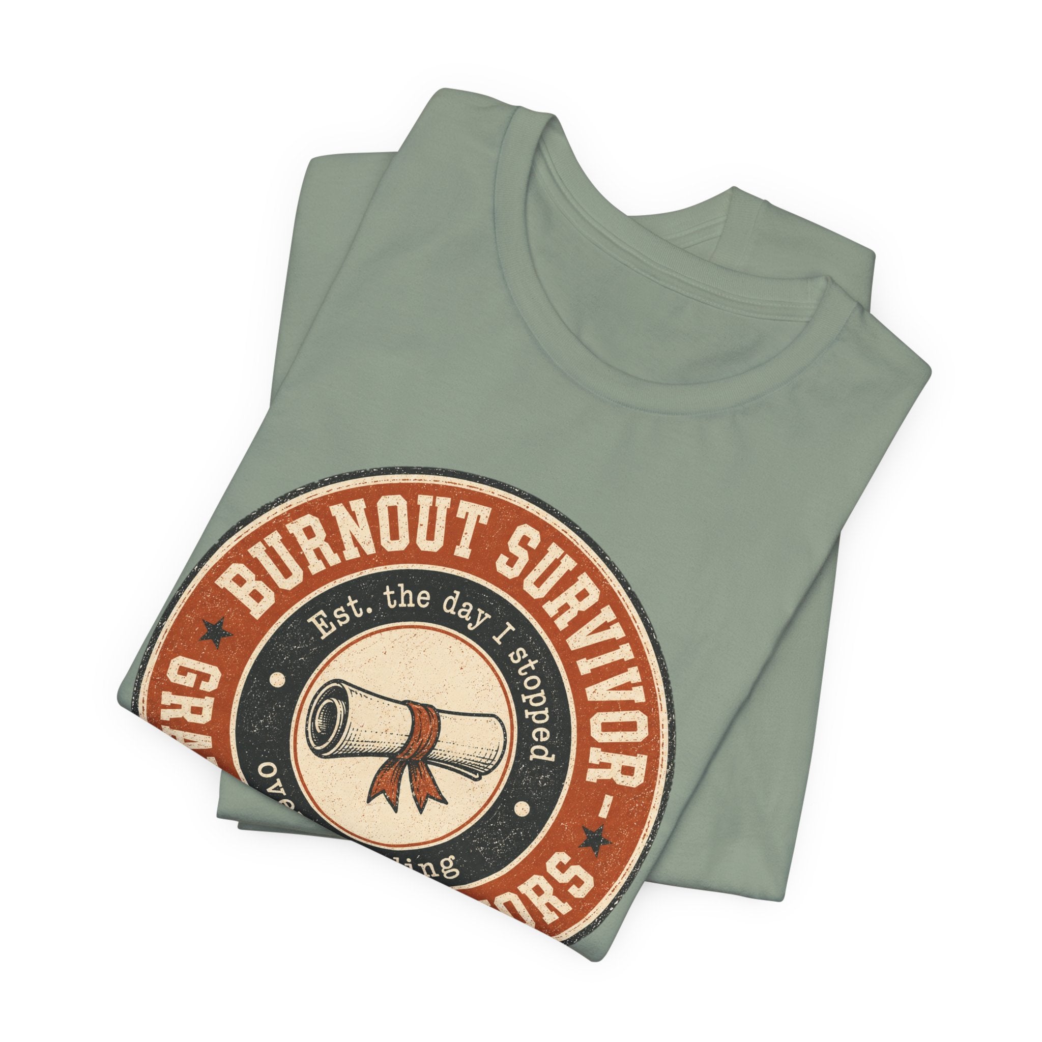 Burnout Survivor Graduated With Honors Unisex T-Shirt