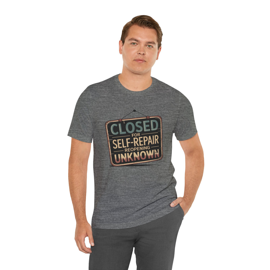 Closed For Self-Repair Unisex T-Shirt